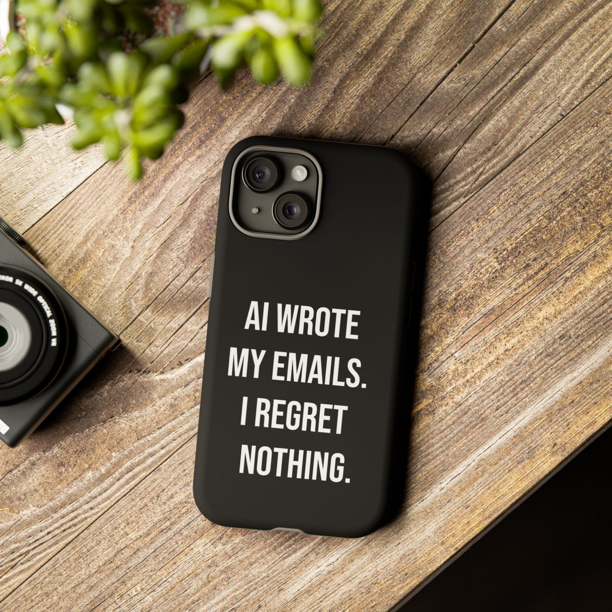 AI Wrote My Emails, I Regret Nothing Phone Case