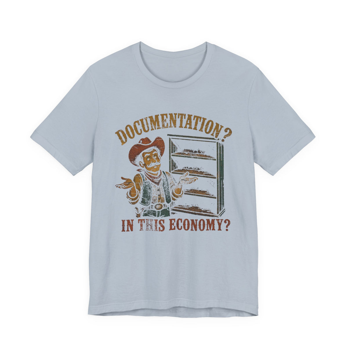 Documentation? In This Economy? T-Shirt