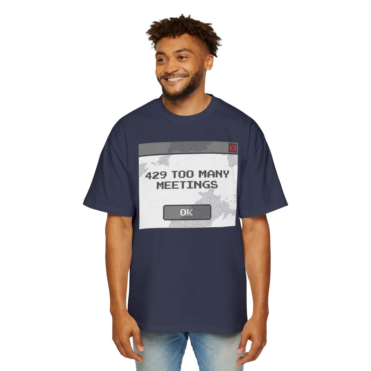 429 Too Many Meetings Oversized Tee