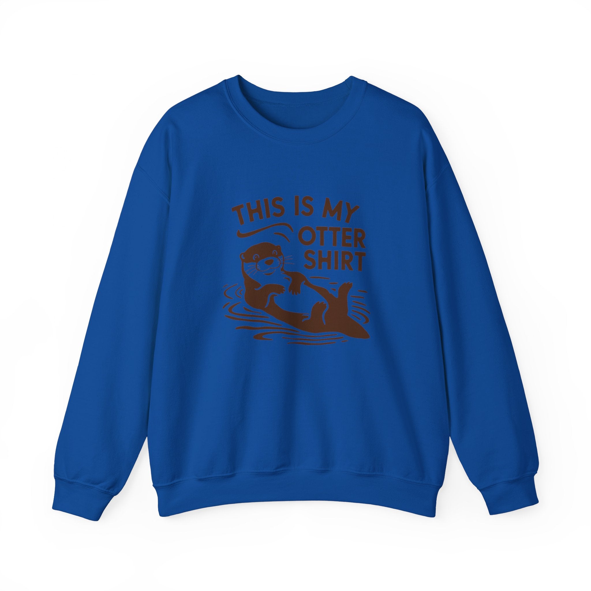 A stylish blue My Otter Shirt - Sweatshirt featuring a warm illustration of an otter and the text "THIS IS MY OTTER SHIRT" printed above it.