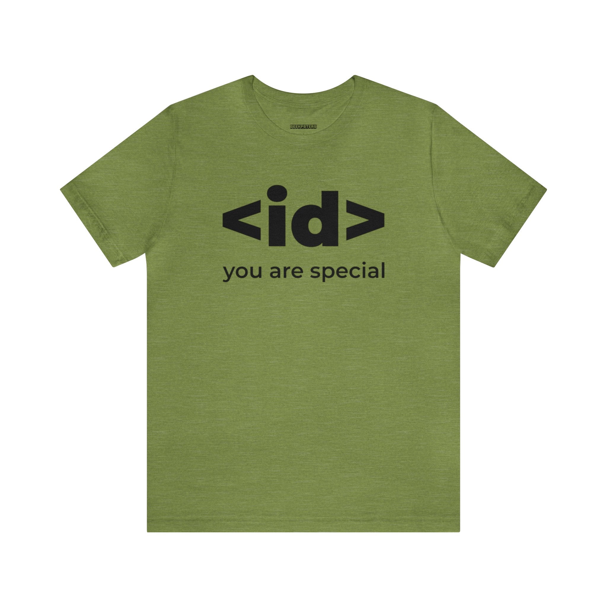 A brilliant <id> You Are Special T-Shirt that showcases your specialness.