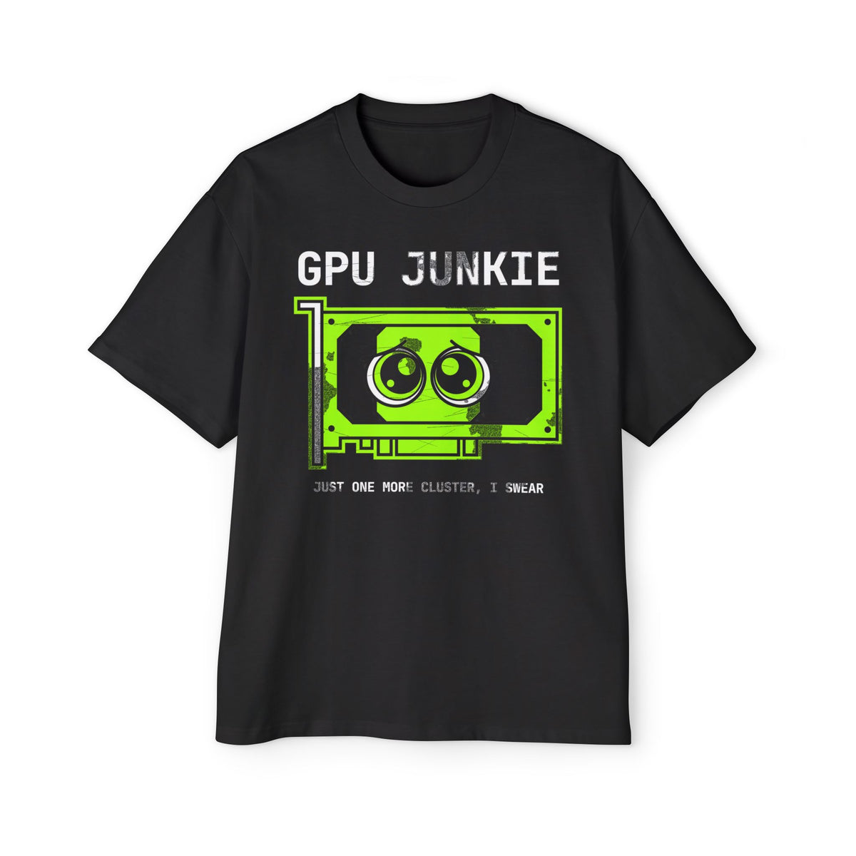 GPU Junkie Oversized Tee