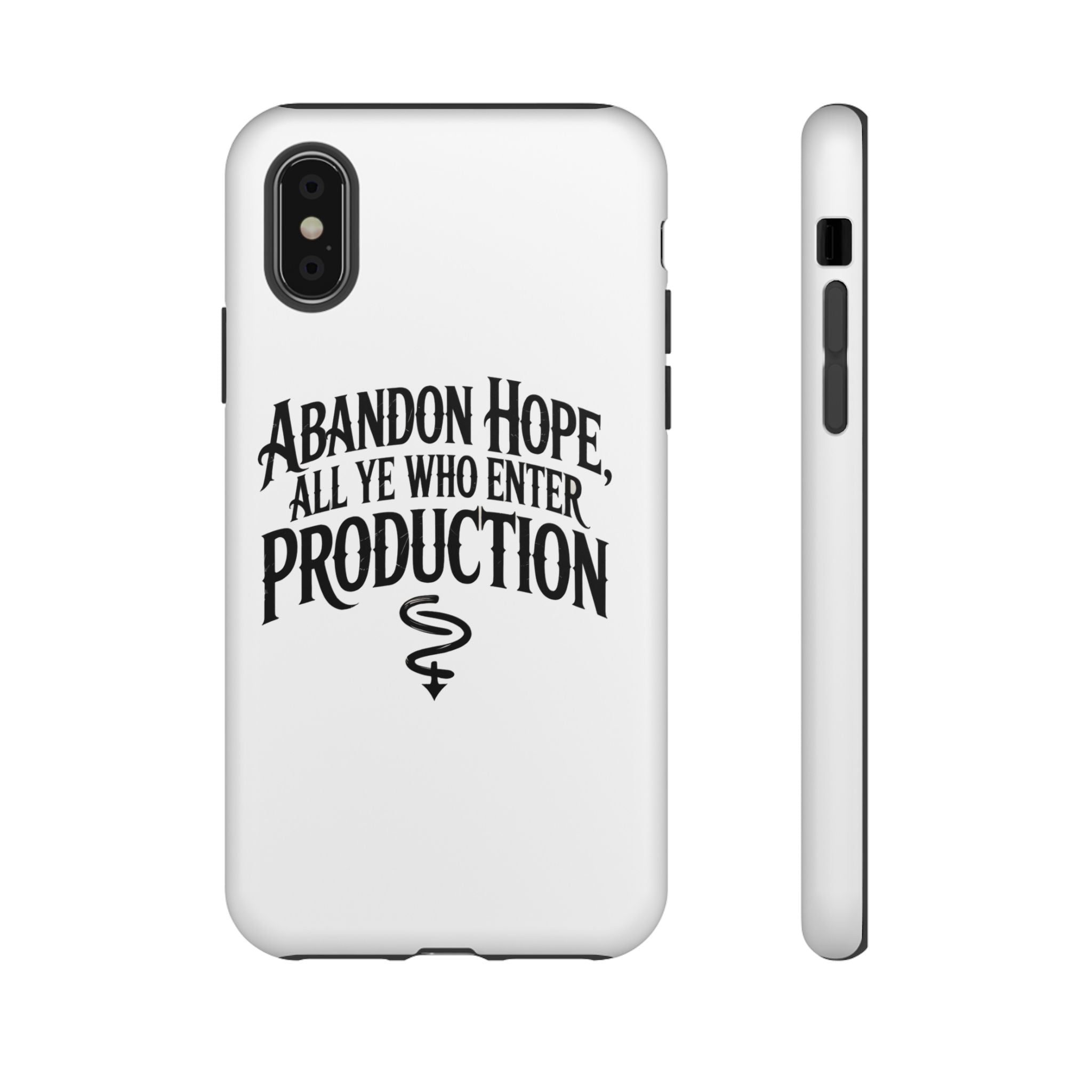 Abandon hope all ye who enter production- Impact-Resistant Phone Case