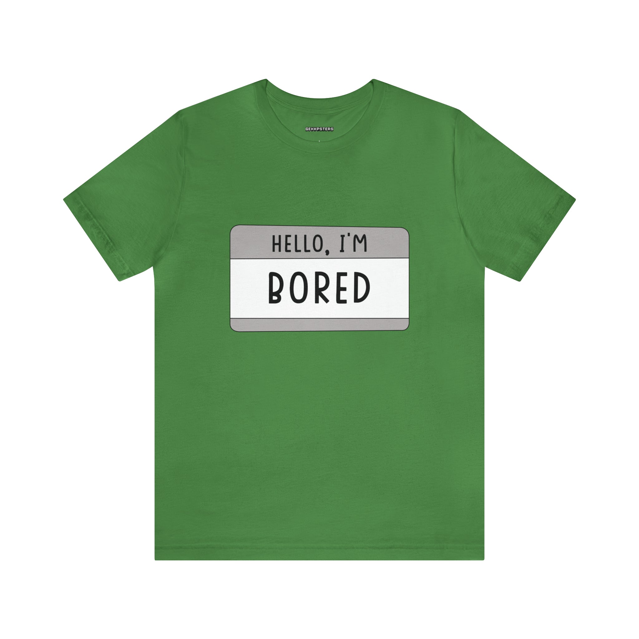 A green tee-shirt with the words "Hello, I'm Board" written on it.