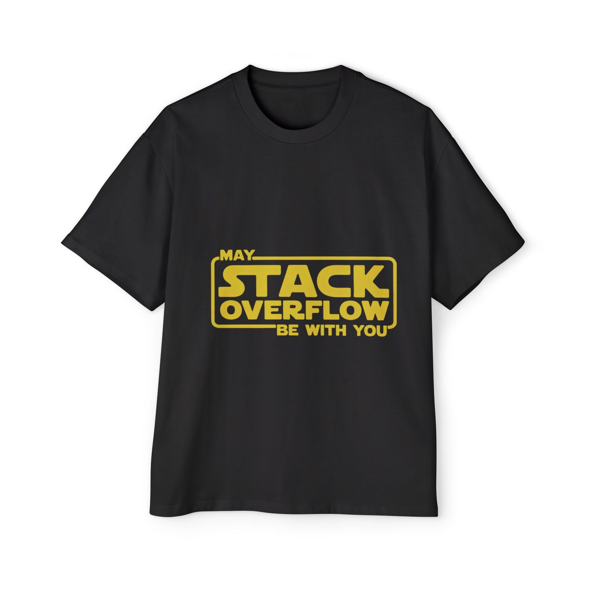 May stack overflow be with you - Heavy Oversized Tee