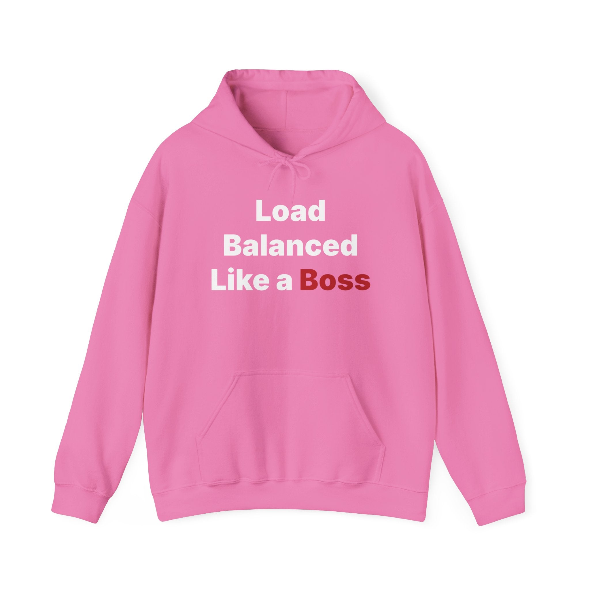 Pink hooded sweatshirt featuring "Load Balanced Like a Boss" boldly displayed on the front in white and dark pink.