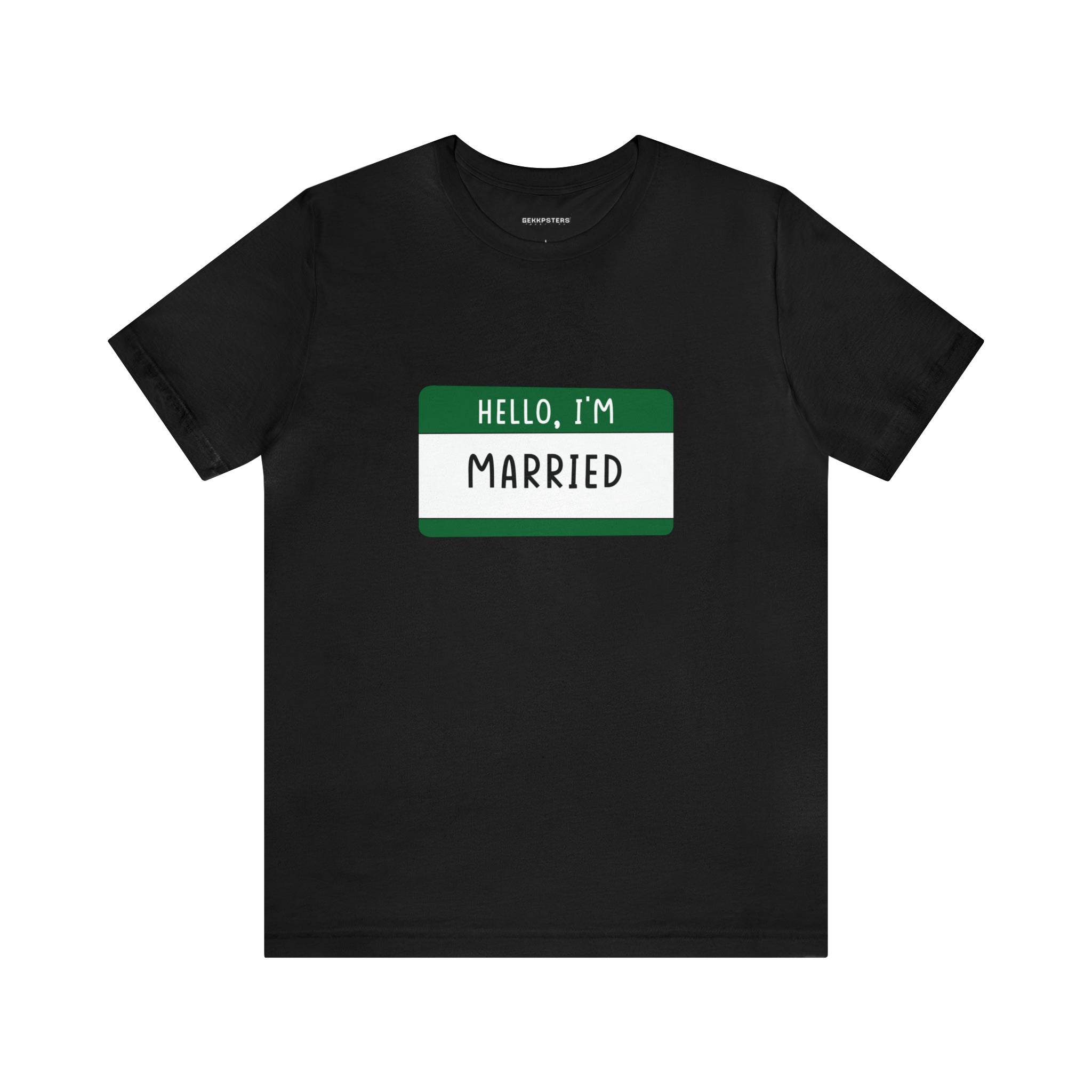 Sentence with product name: "Hello, I'm Married T-Shirt with a green nametag design on the chest that reads 'hello, I'm married to gaming.
