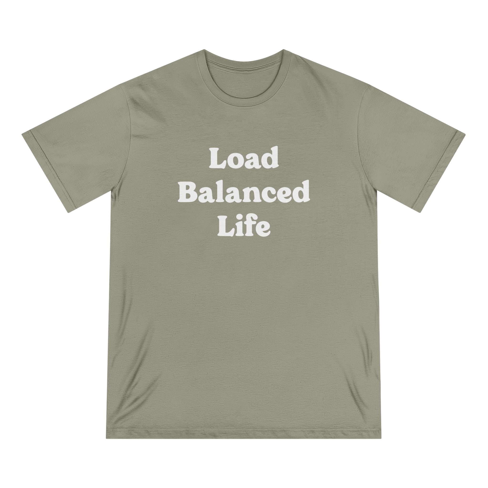 Load Balanced Life - Organic T-shirt