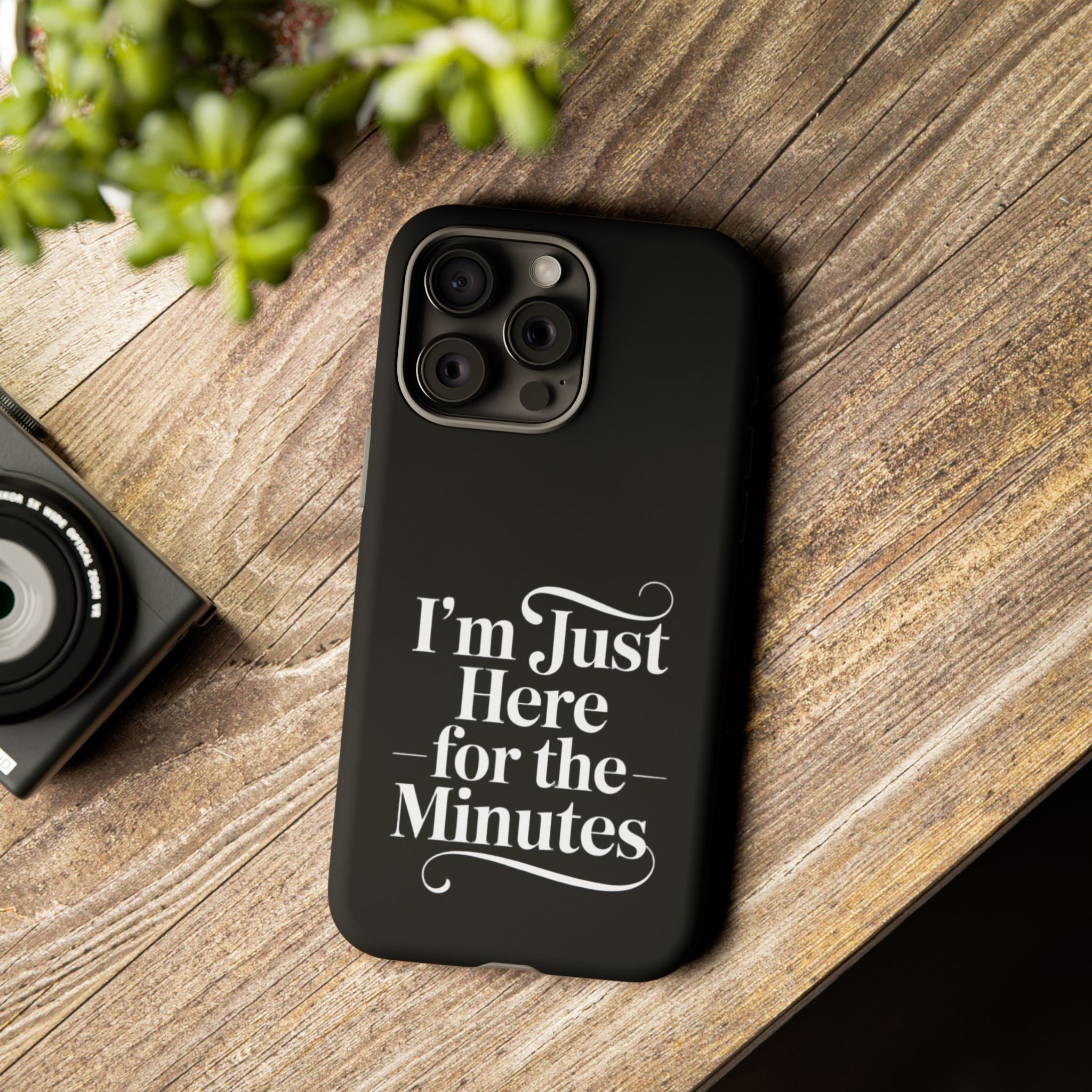 I'm just here for the minutes - Impact-Resistant Phone Case