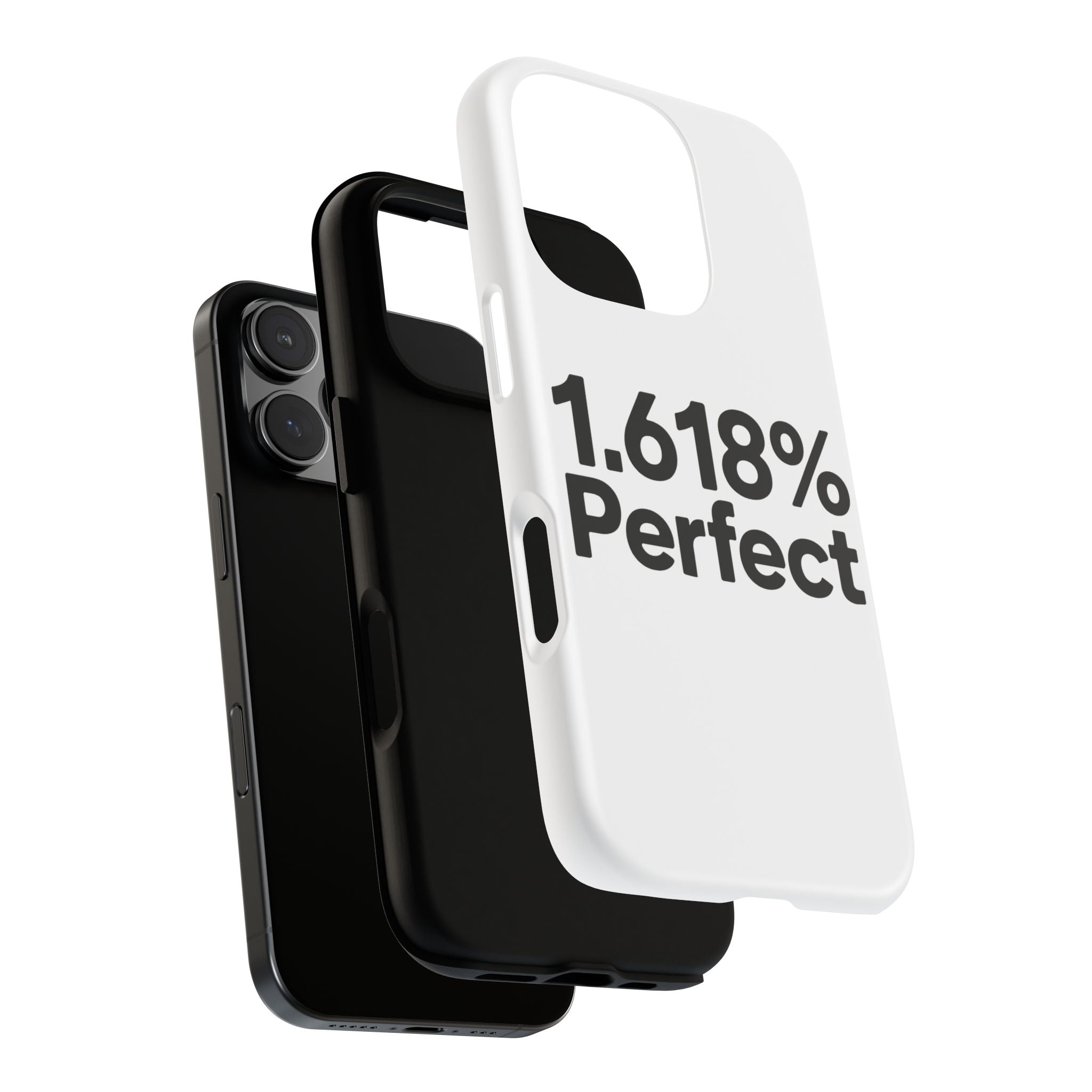 1.618% Perfect- Impact-Resistant Phone Case