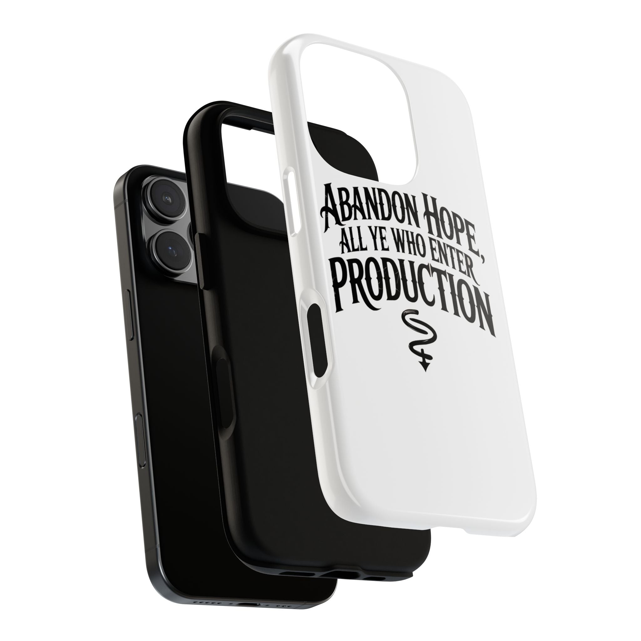 Abandon hope all ye who enter production- Impact-Resistant Phone Case