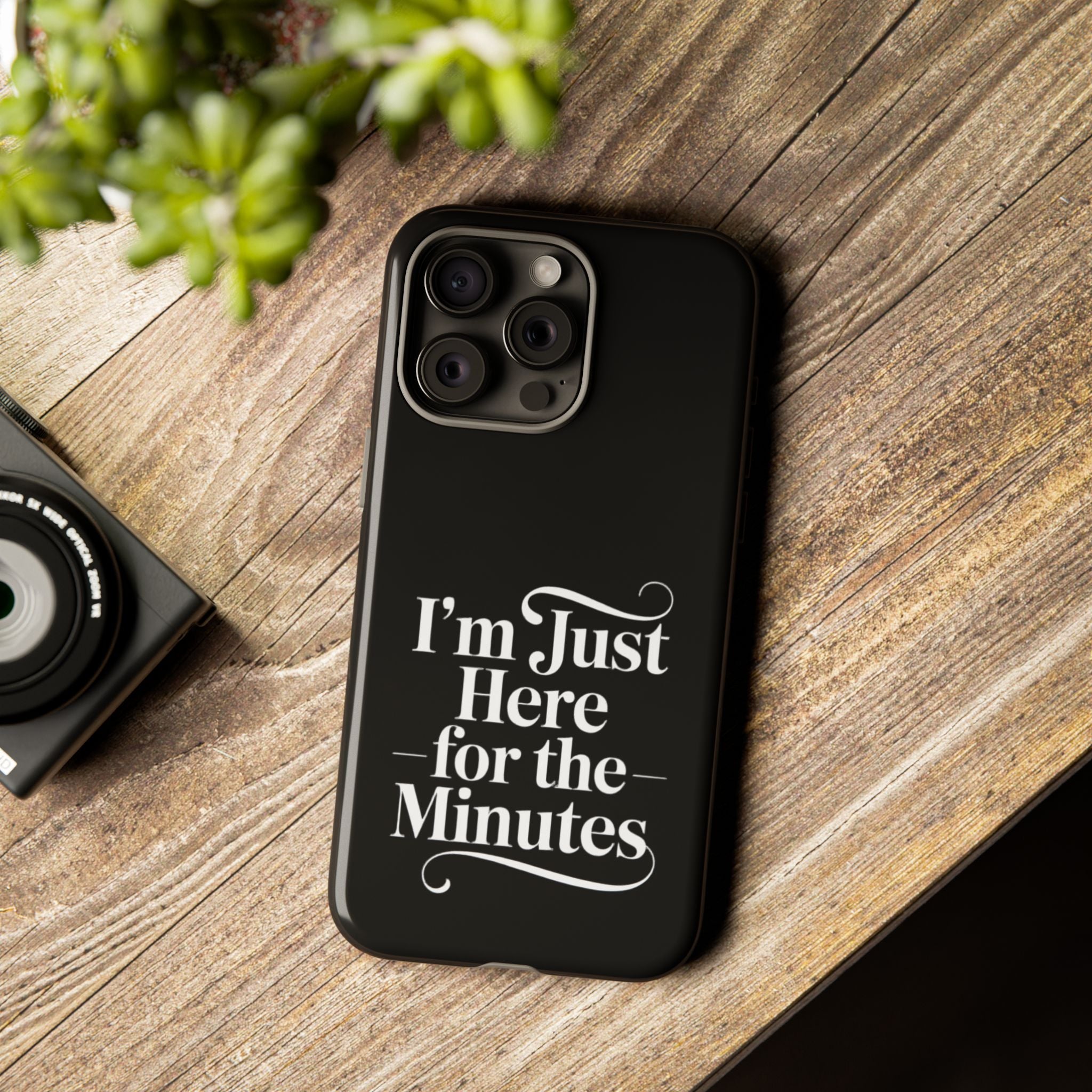 I'm just here for the minutes - Impact-Resistant Phone Case