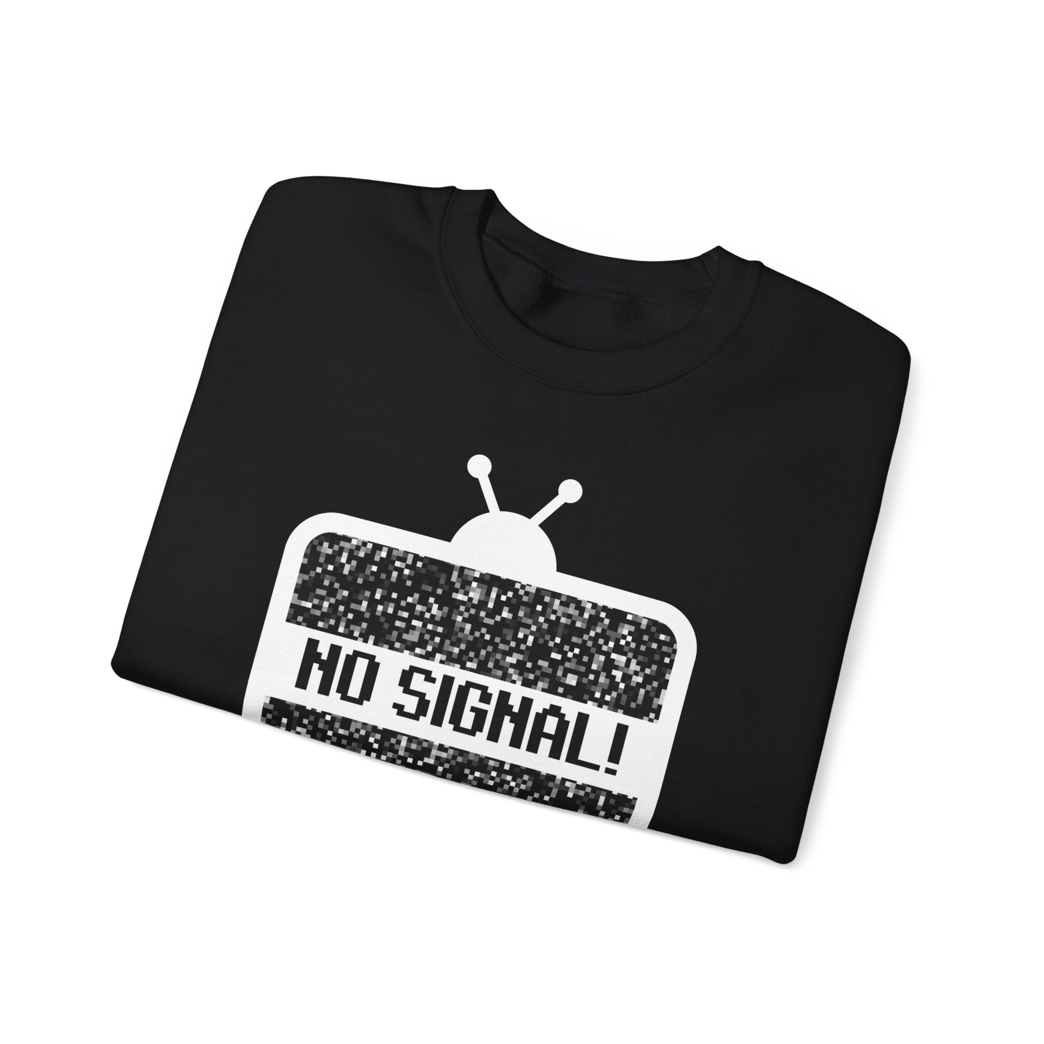 NO Signal -  Sweatshirt