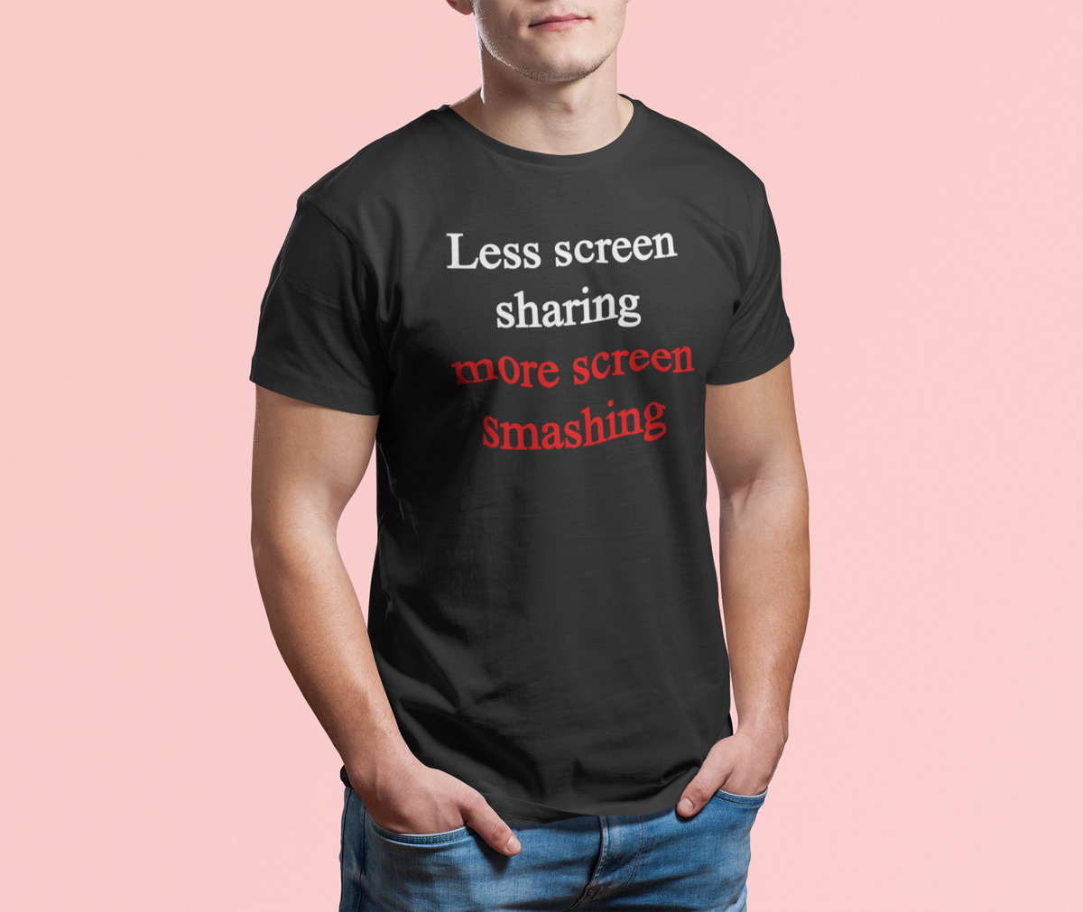 'Less screen sharing more screen smashing' t-shirt in black, man wearing it on pink background, funny gamer gift
