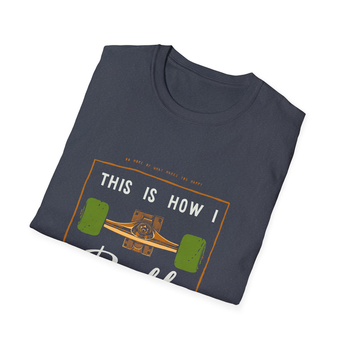"This Is How I Roll" skateboard t-shirt in heather navy, folded flat lay showing print, funny skater gift