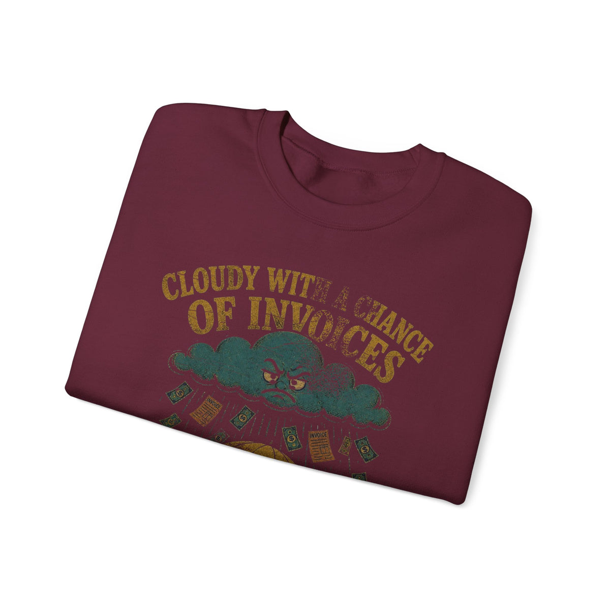 Cloudy With a Chance of Invoices Sweatshirt