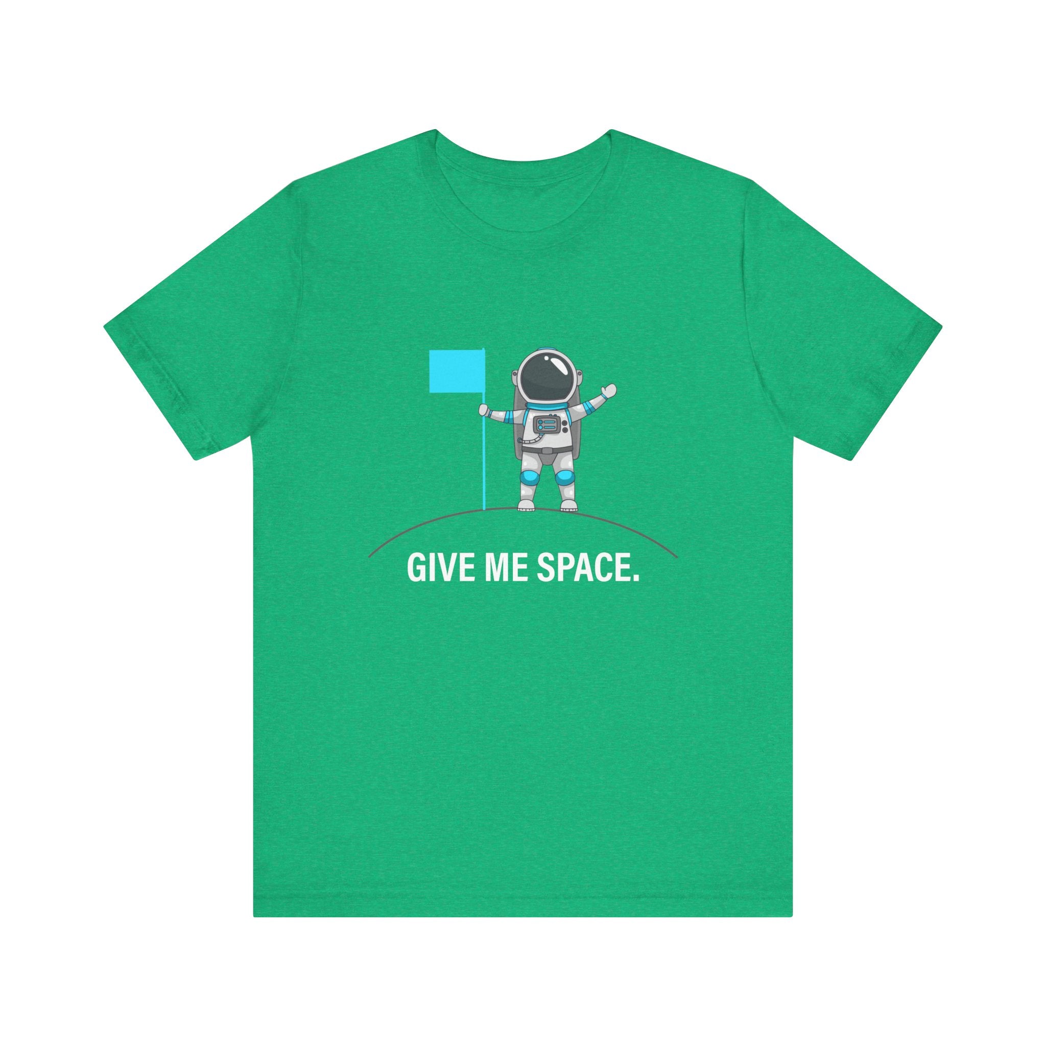 Give Me Space - T-Shirt