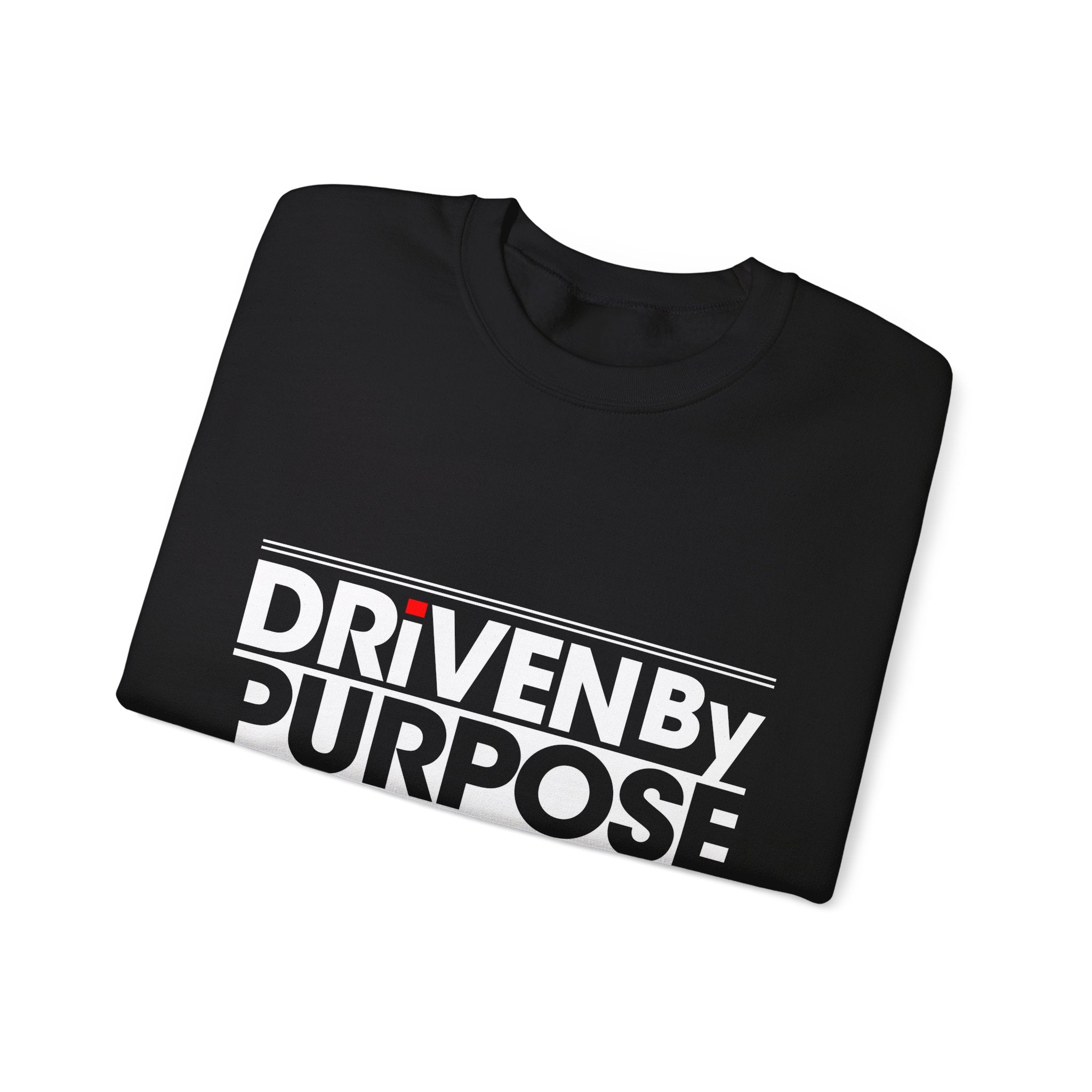 Driven by Purpose -  Sweatshirt