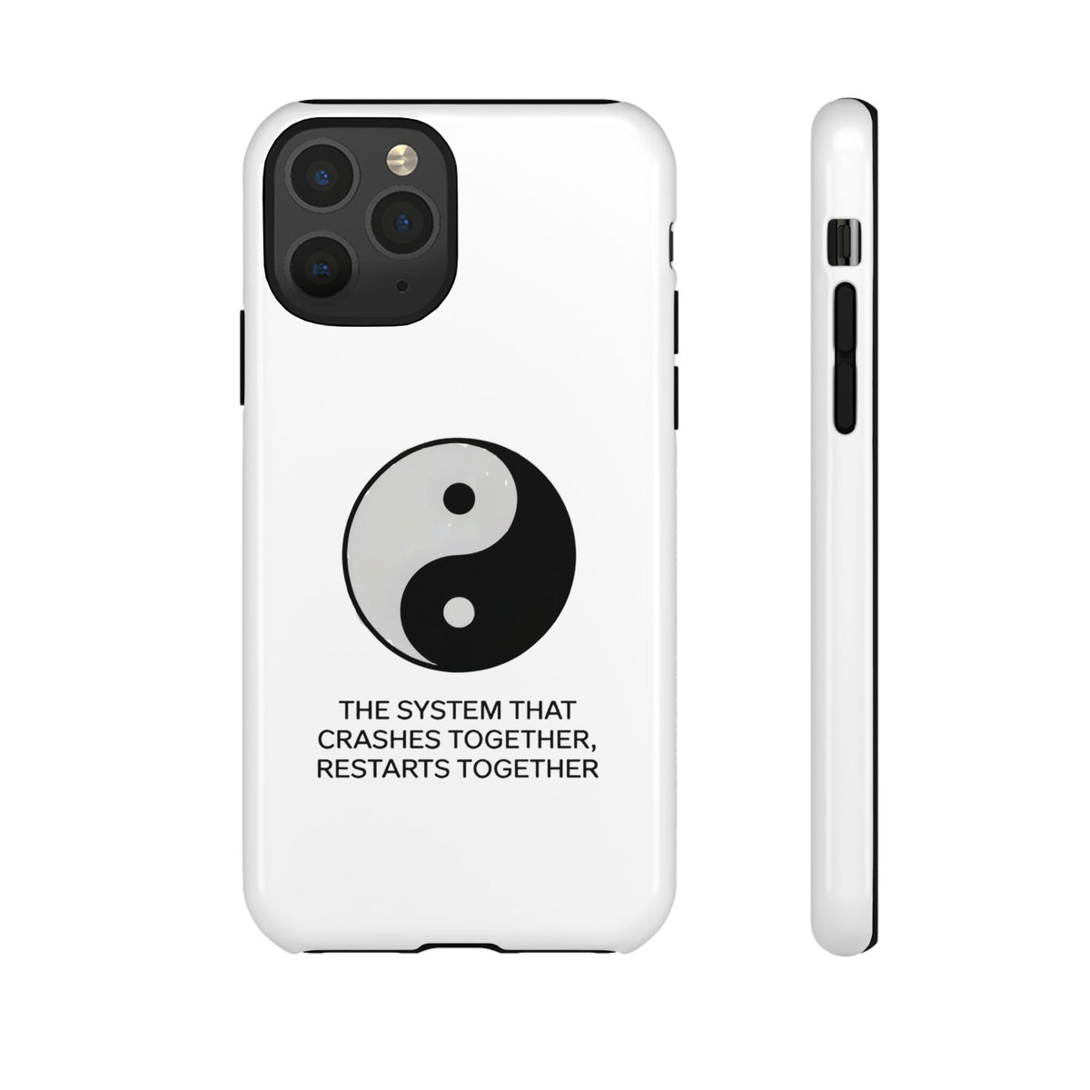 The System That Crashes Together, Restarts Together Phone Case