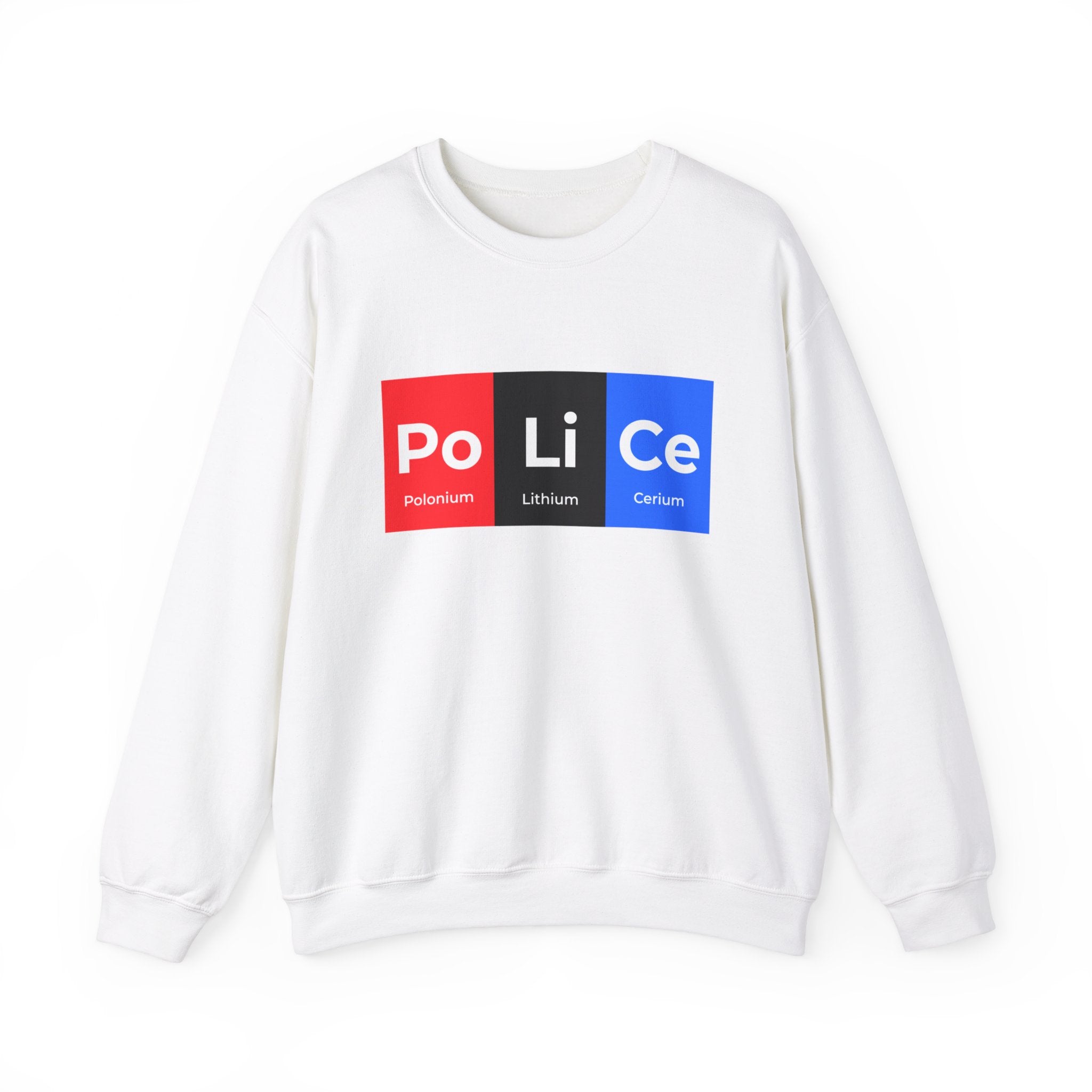 A cozy white sweatshirt features a design with three colored rectangles containing the words "Polonium," "Lithium," and "Cerium," cleverly combining to form the word "Police." Perfect for both comfort and style, this Po-Li-Ce - Sweatshirt is a must-have in your wardrobe.