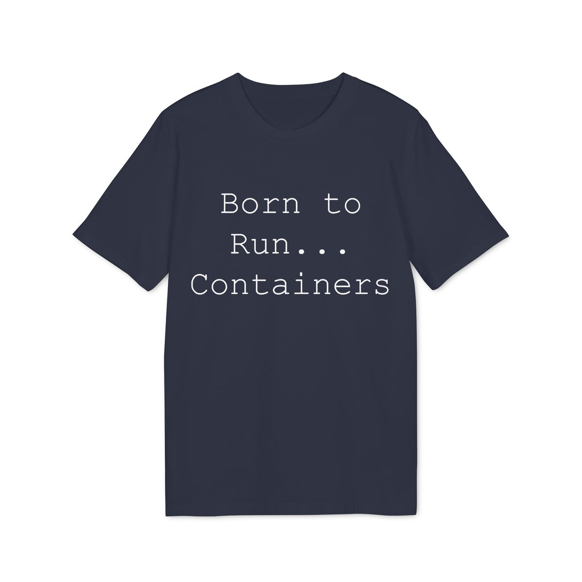 Born to Run Containers Organic Tee
