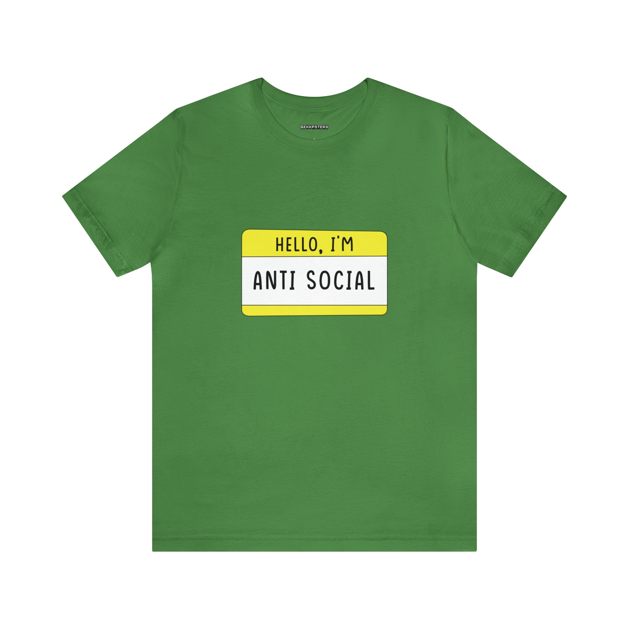 Green Hello, I'm Anti Social T-Shirt with a unique design: a yellow name tag printed on the chest that says "hello, I'm anti-social.