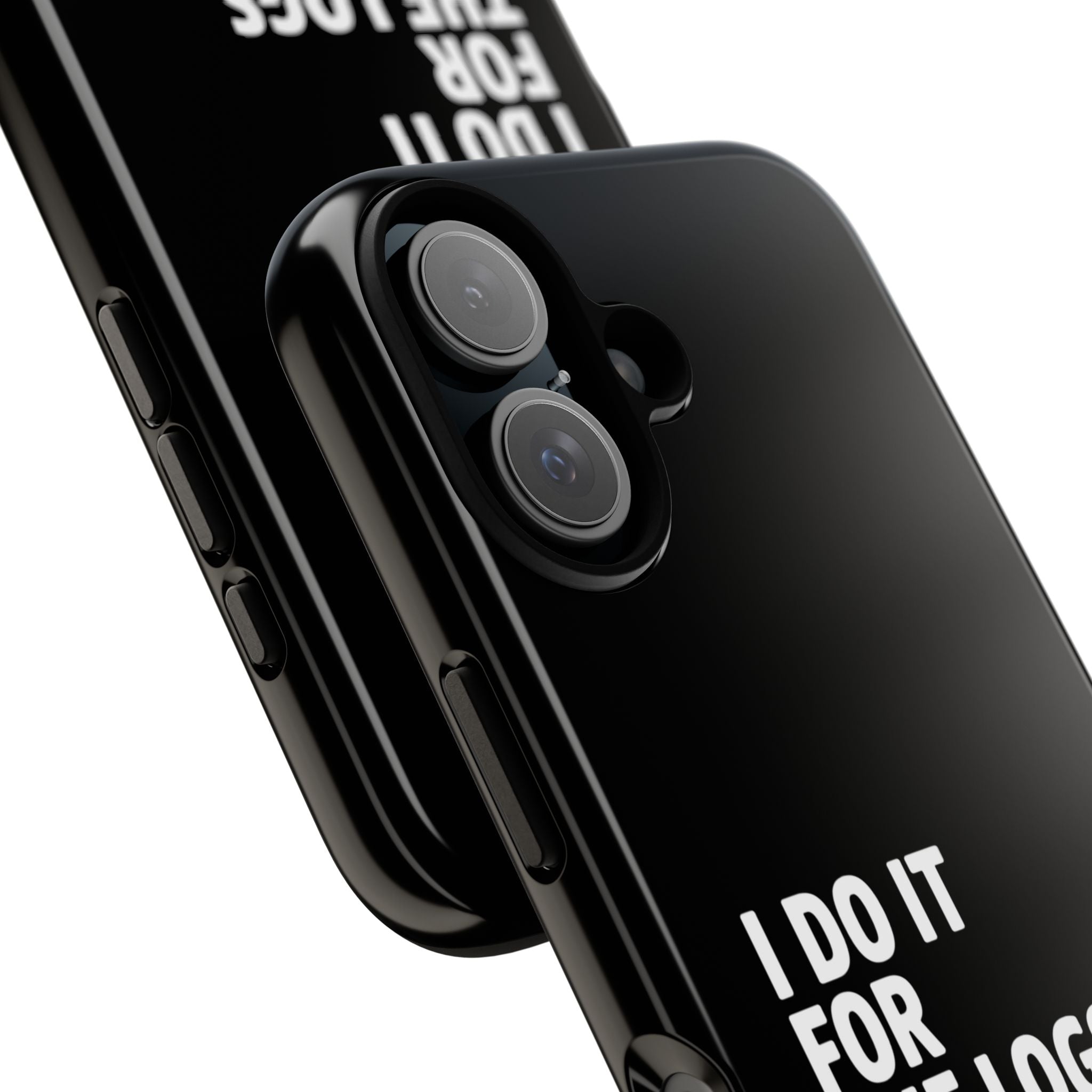 I DO IT FOR THE LOGS White- Impact-Resistant Phone Case