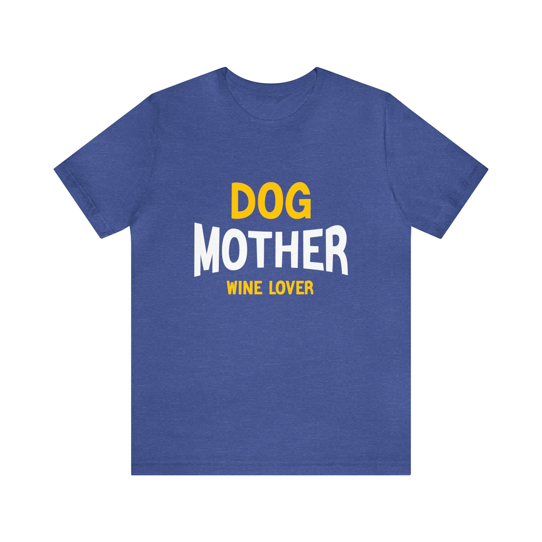 This Dog Mother Wine Lover T-Shirt is perfect for the dog mother who also happens to be a wine lover.
