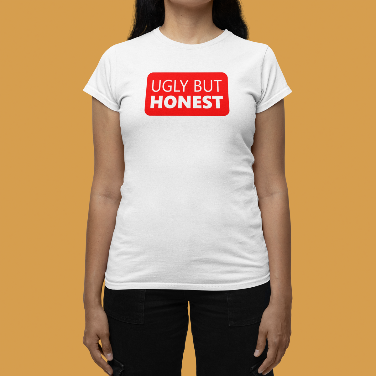 'Ugly But Honest' women's t-shirt in white, woman wearing it, funny sarcastic graphic tee