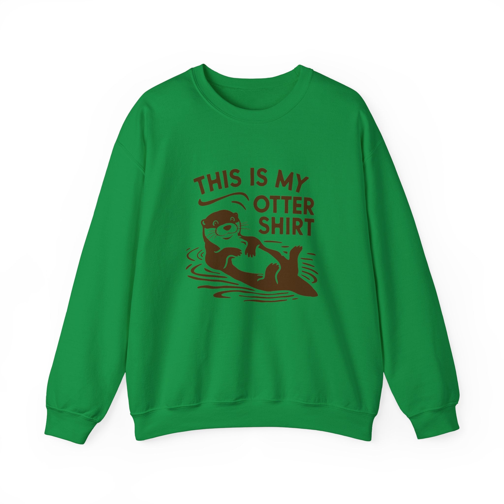 My Otter Shirt -  Sweatshirt