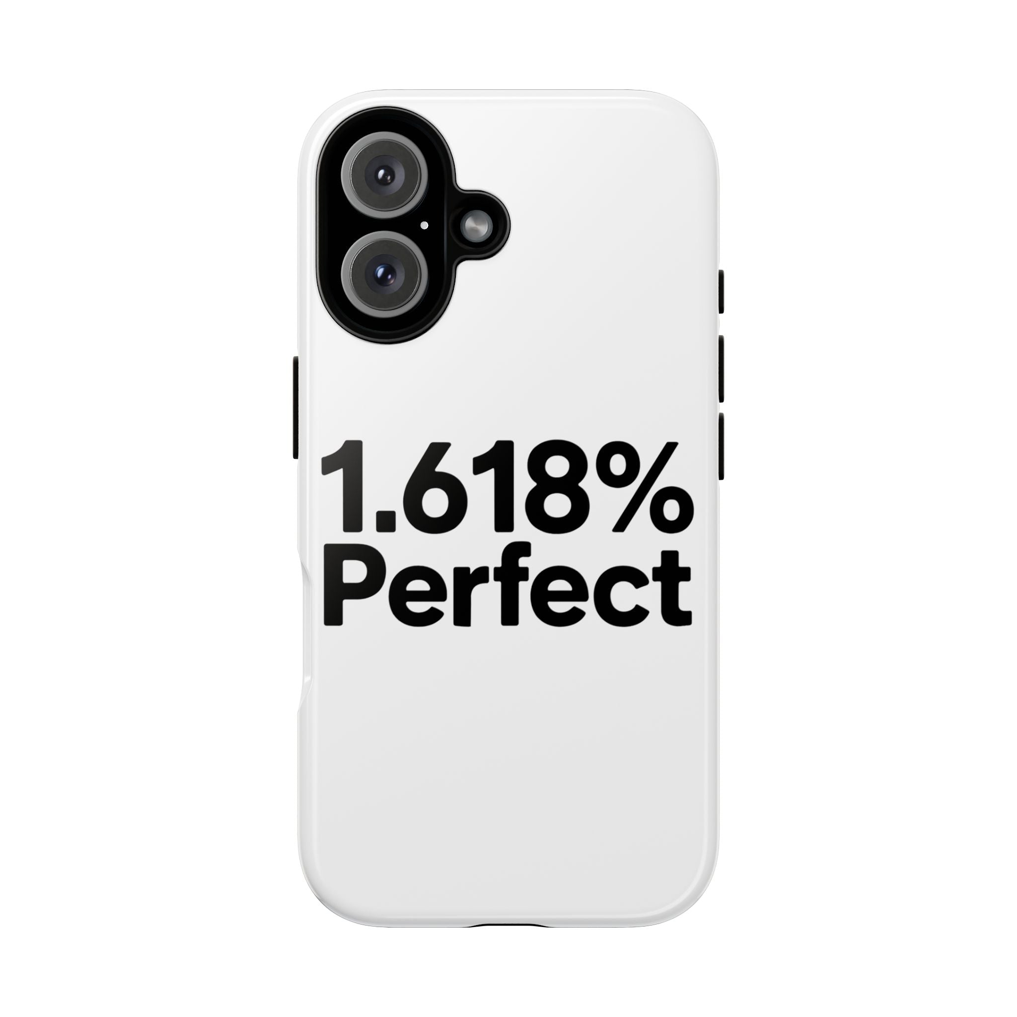1.618% Perfect- Impact-Resistant Phone Case