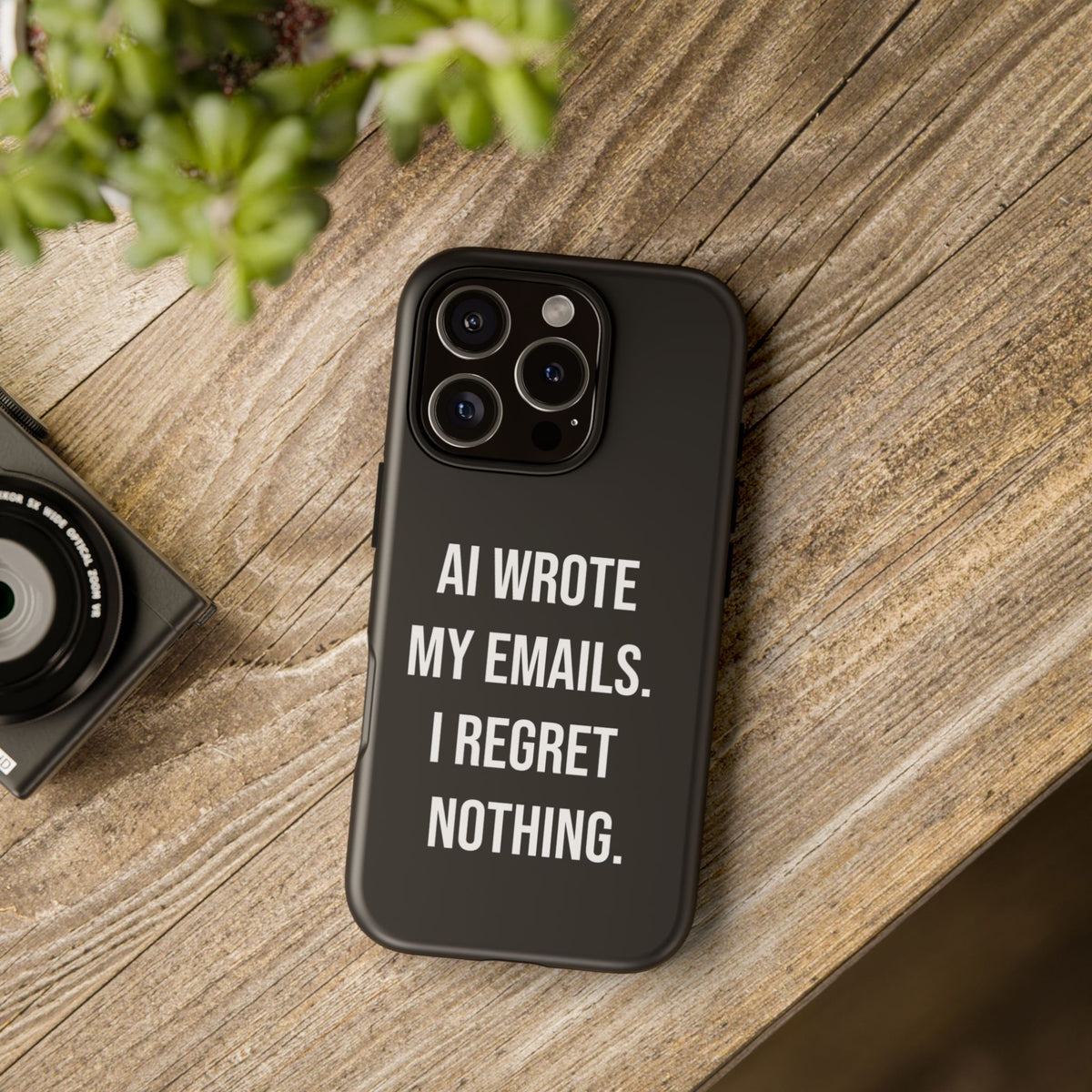 AI Wrote My Emails, I Regret Nothing Phone Case