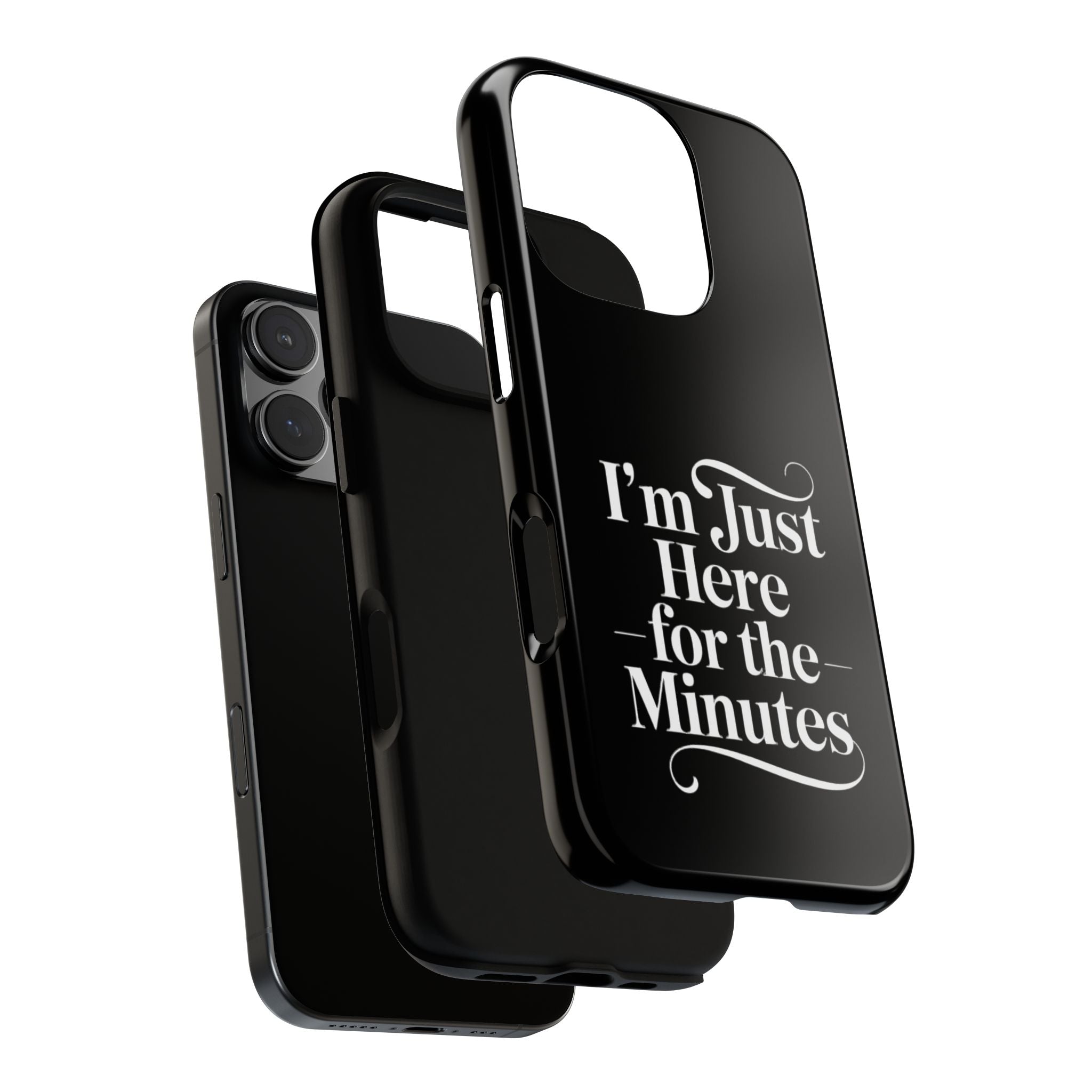 I'm just here for the minutes - Impact-Resistant Phone Case