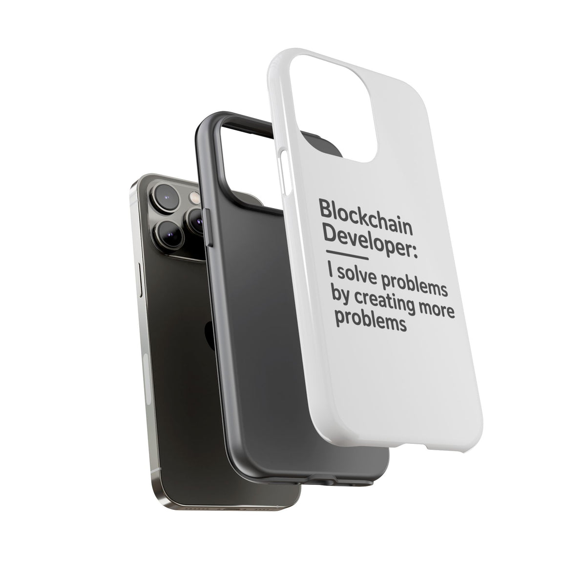 Blockchain Developer, I Solve Problems by Creating More Phone Case