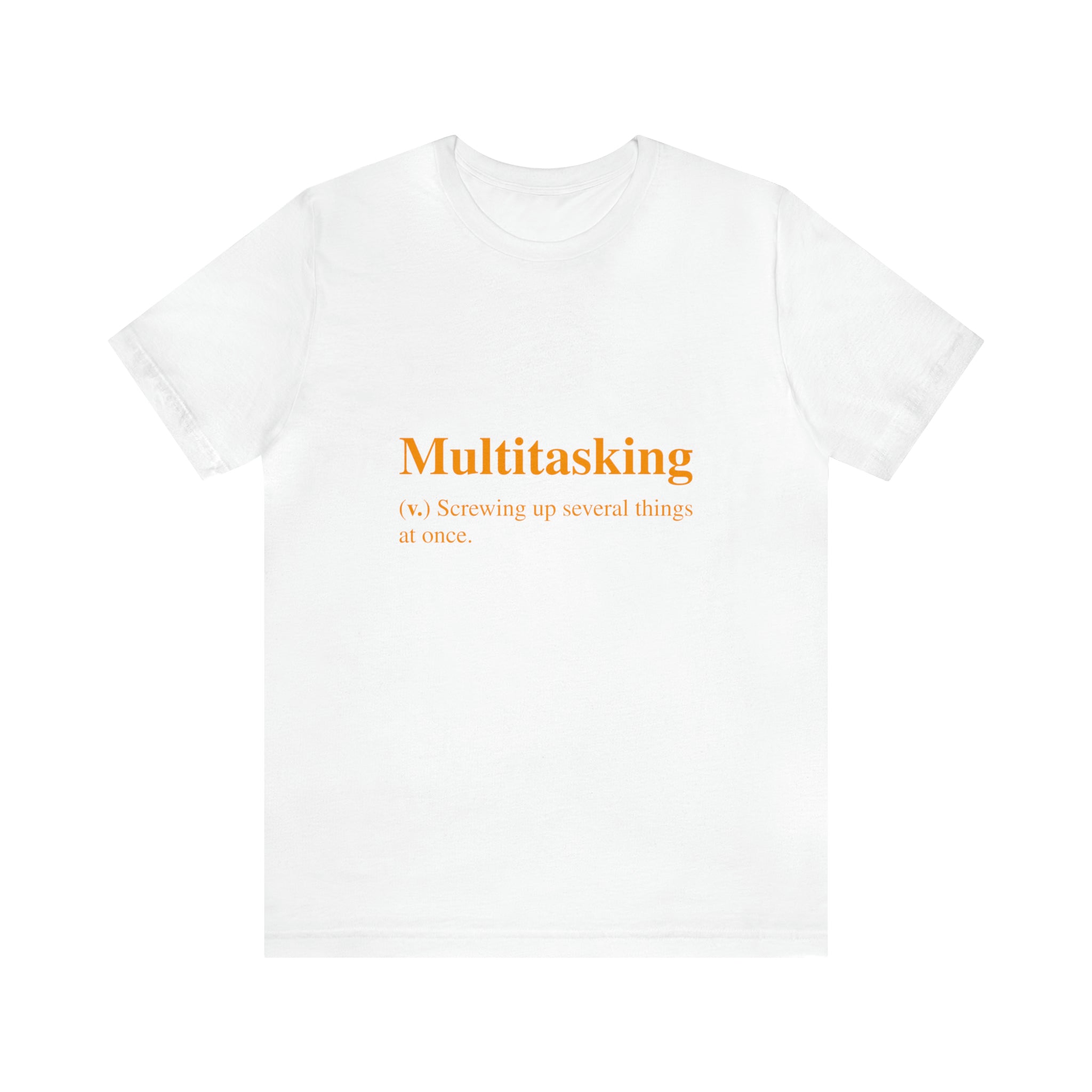 A fashionable Multitasking T-Shirt with the word multitasking.
