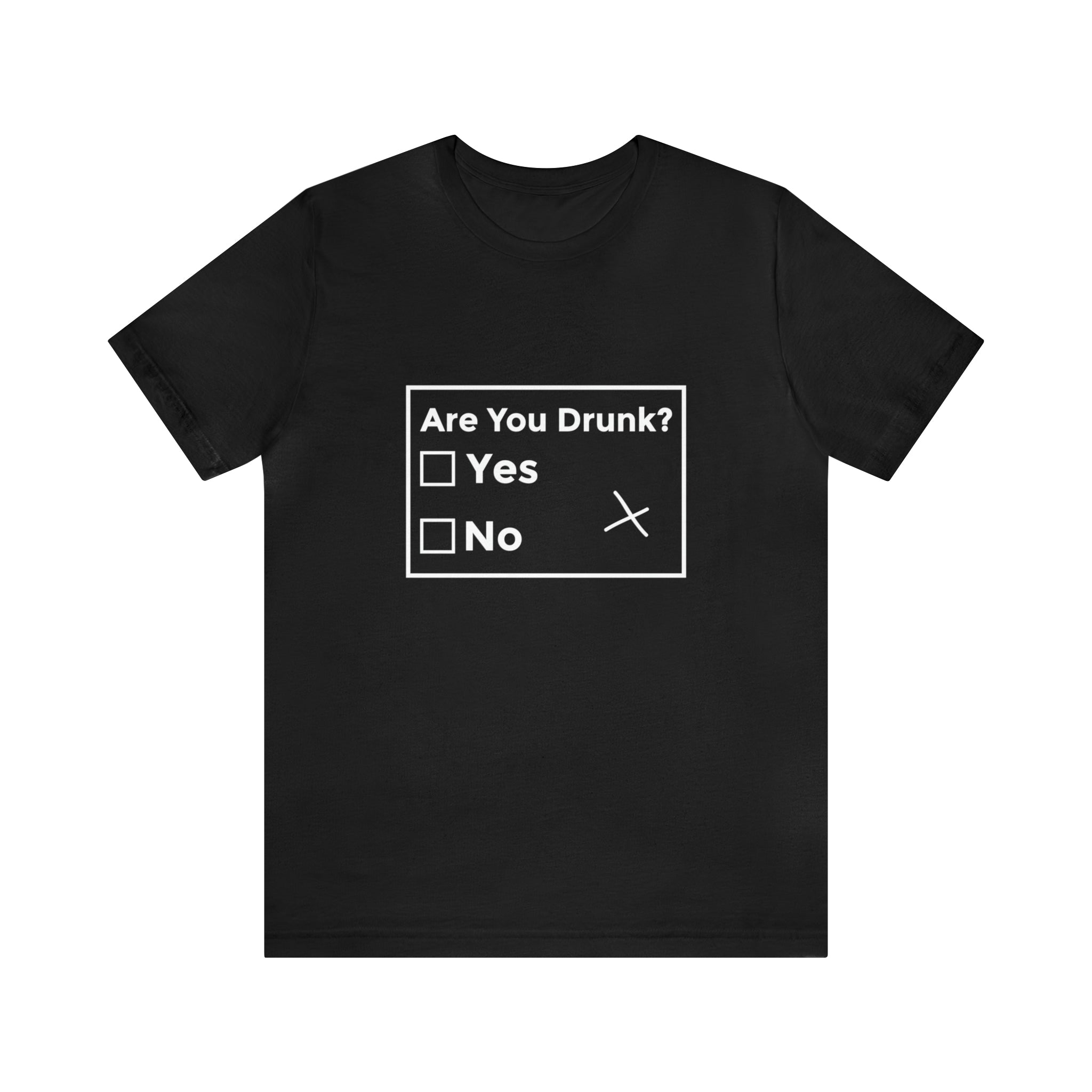 A "Are You Drunk?" T-shirt with white text.