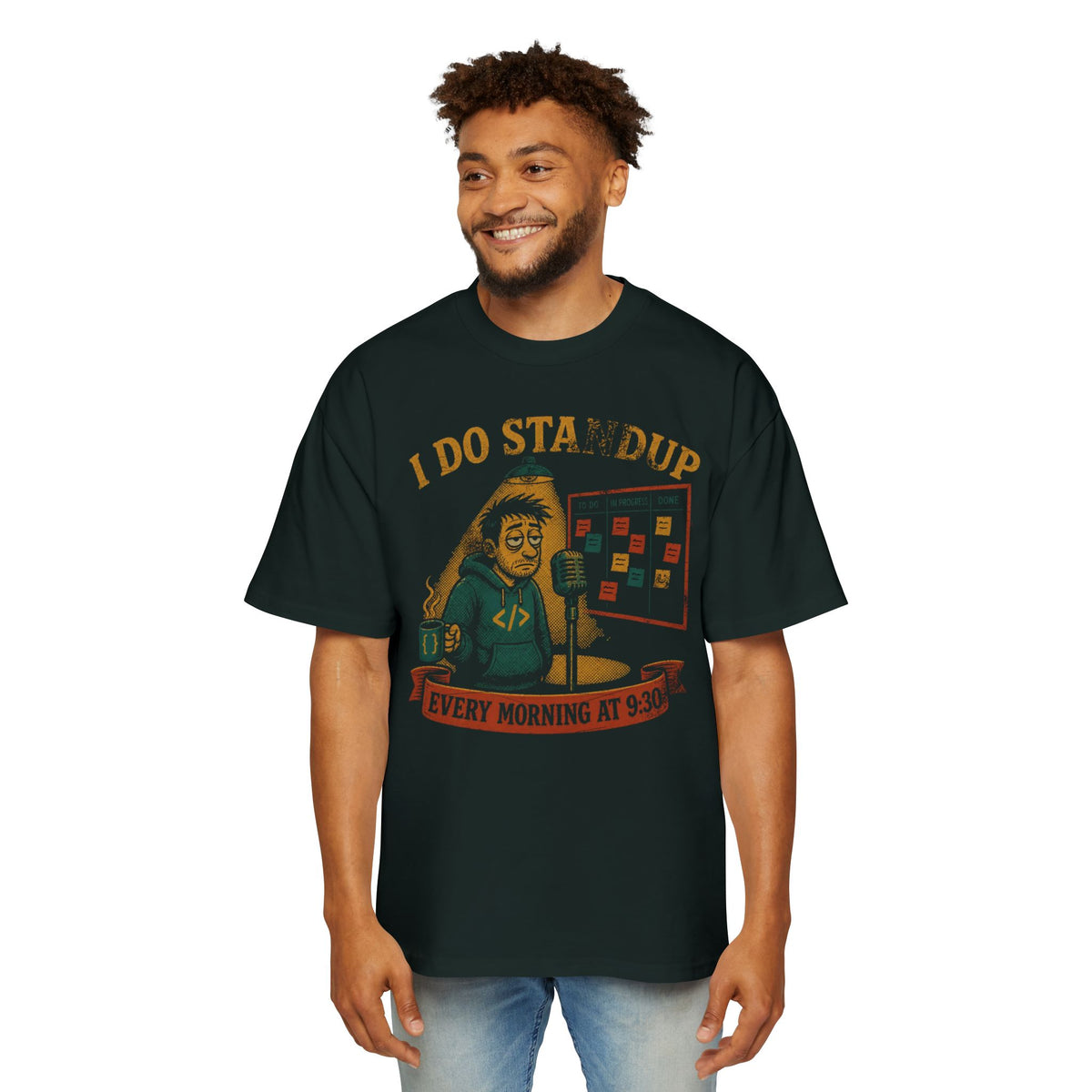 I Do Standup Every Morning at 9:30 Oversized Tee