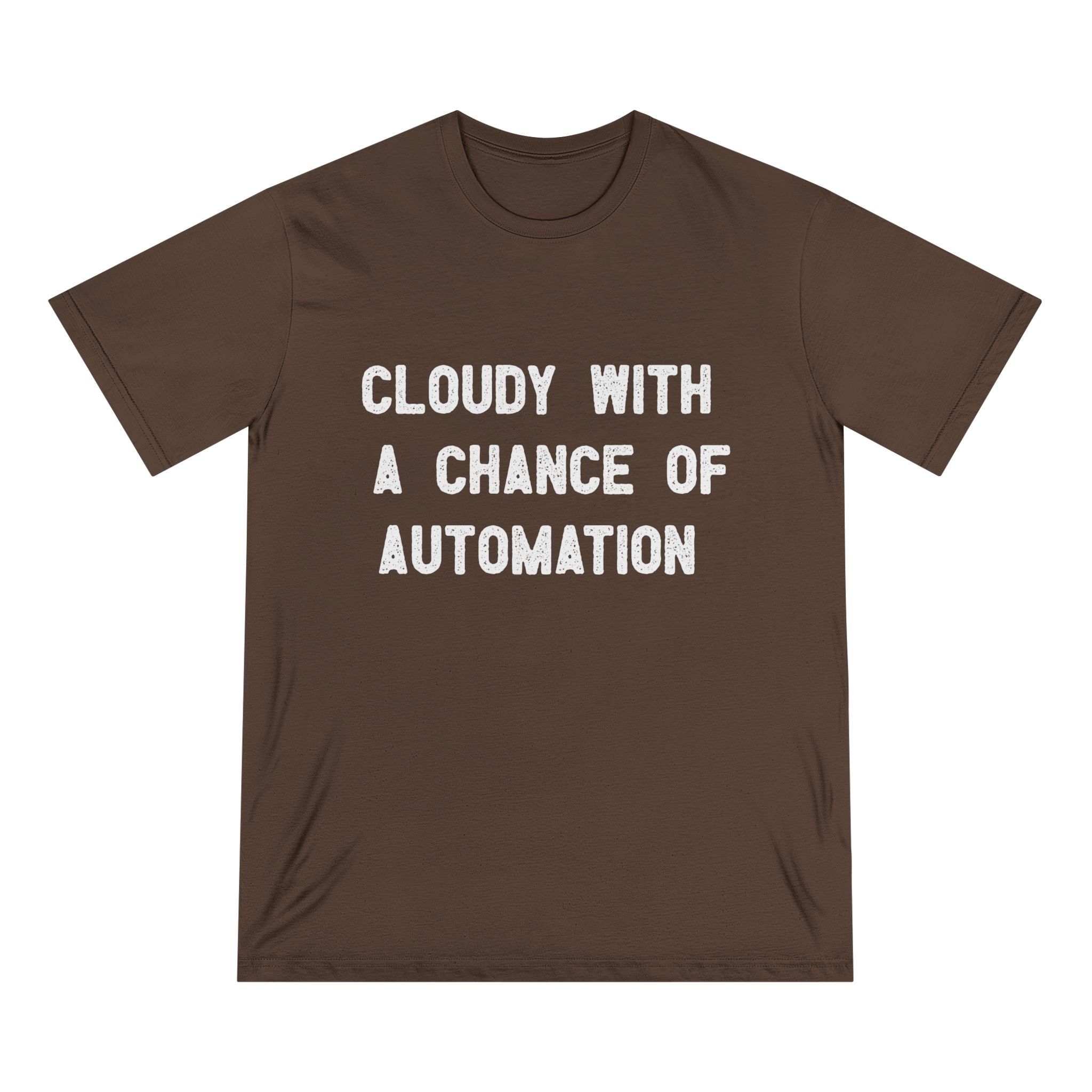 Cloudy With a Chance of Automation - Organic T-shirt