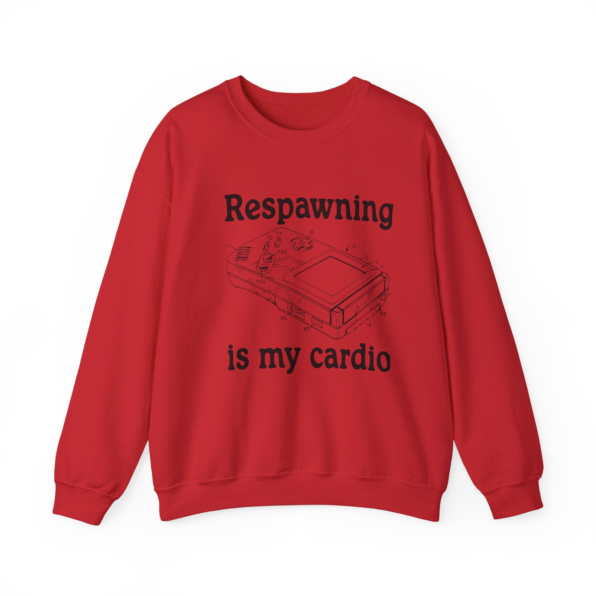 Respawning is My Cardio -  Sweatshirt