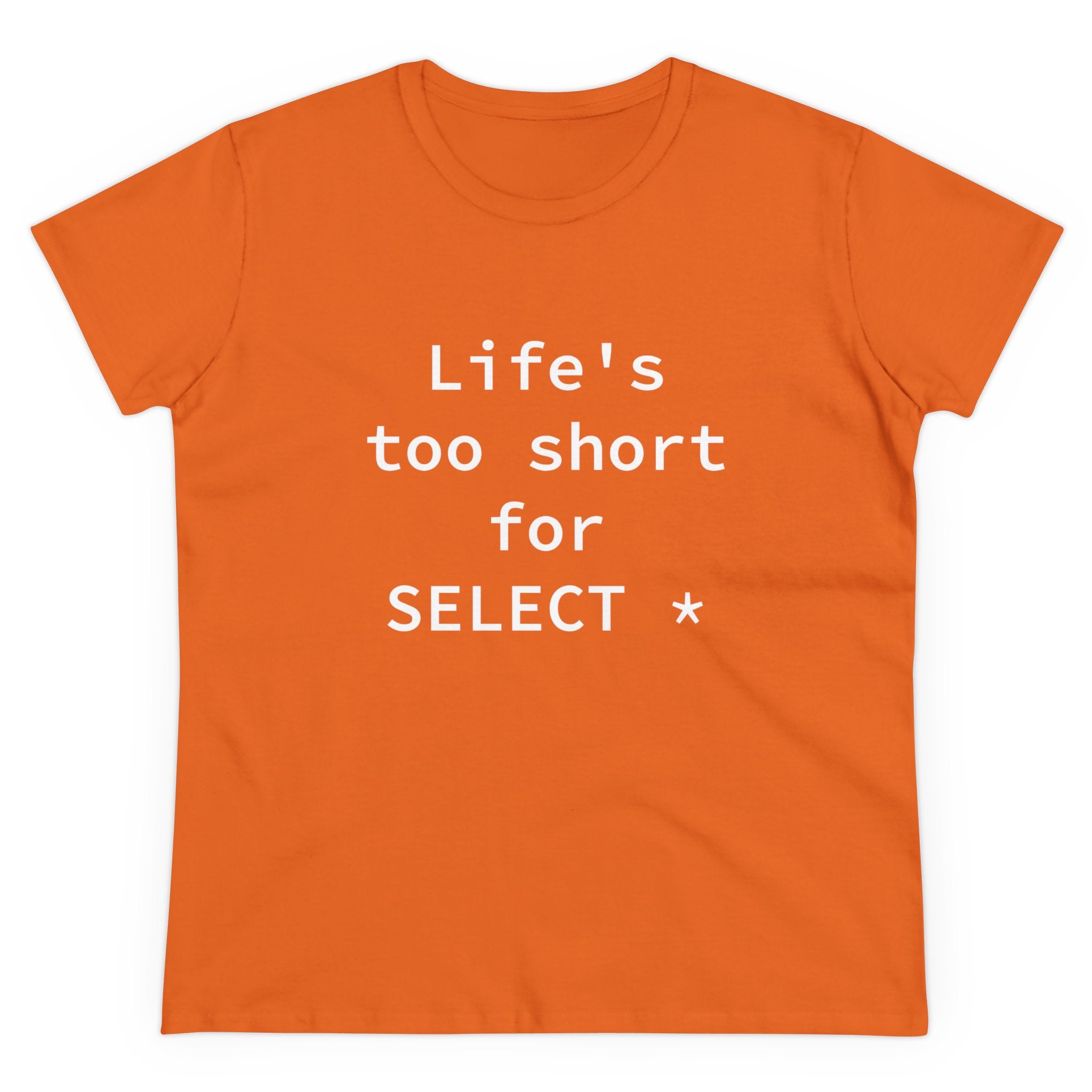 Life's Too Short for Select - Women's Tee