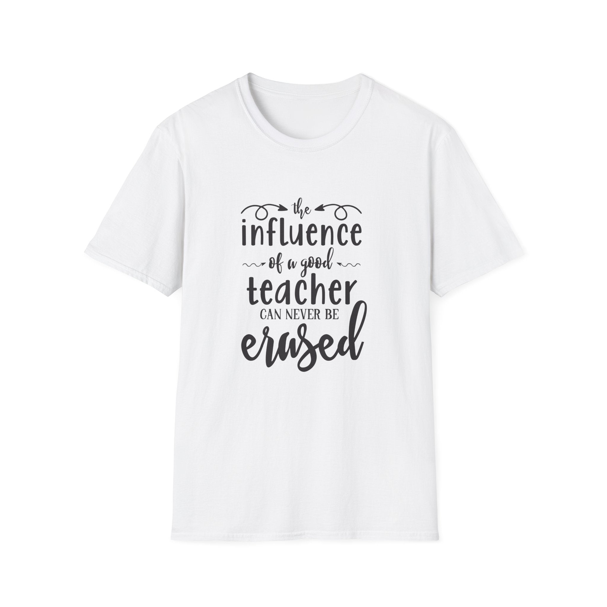 The Influence of a Good Teacher T-Shirt