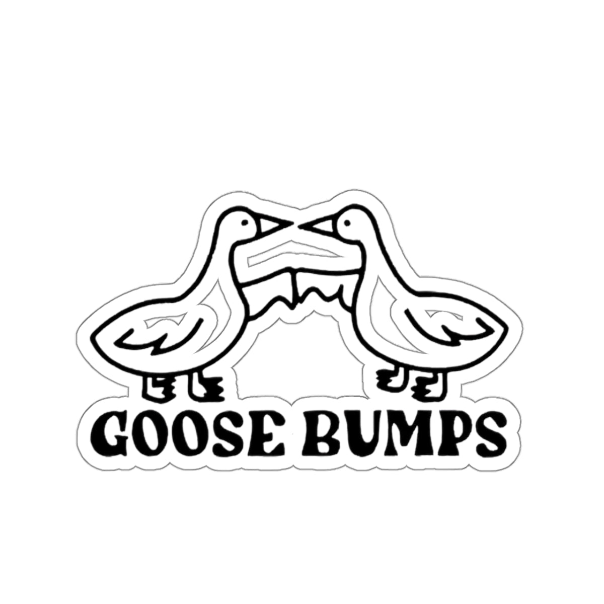 Goose Bumps - Sticker