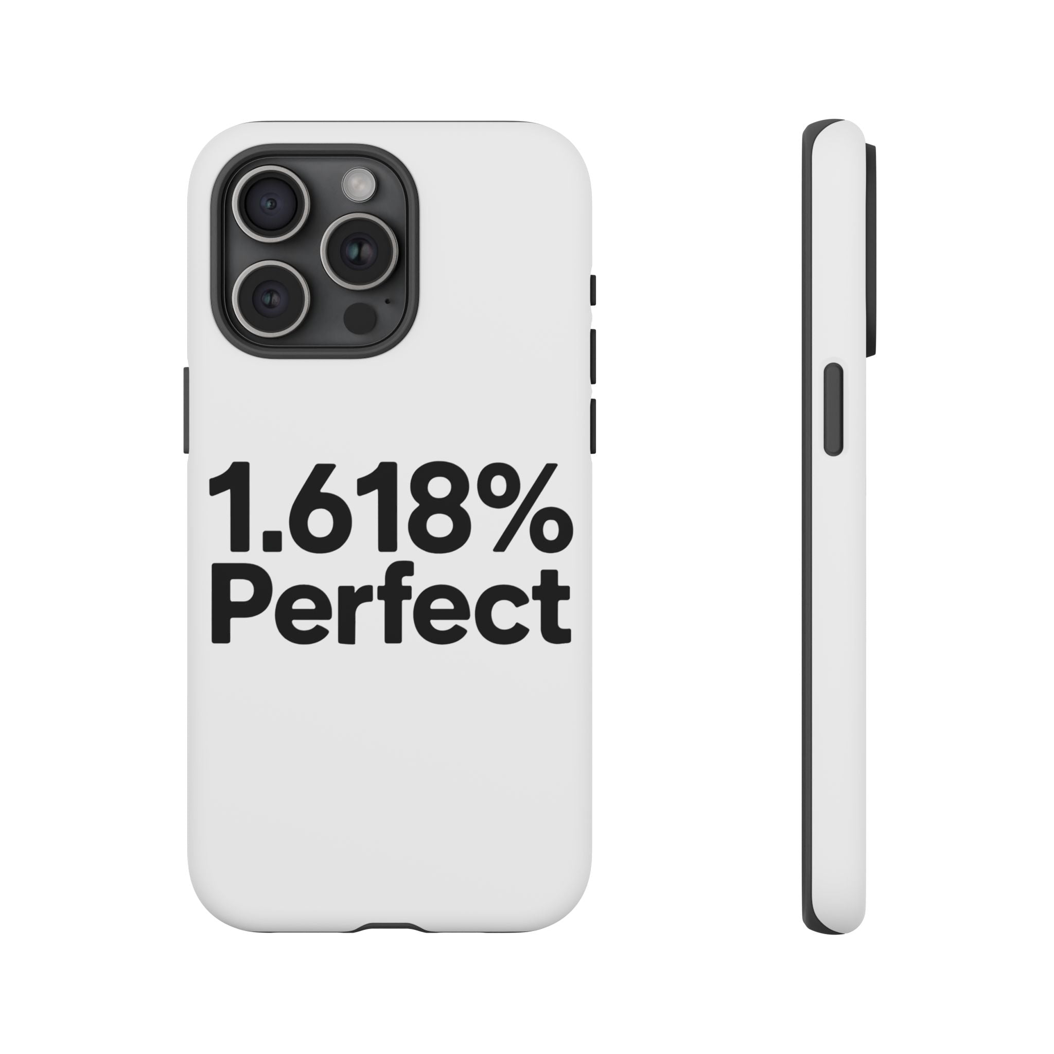 1.618% Perfect- Impact-Resistant Phone Case