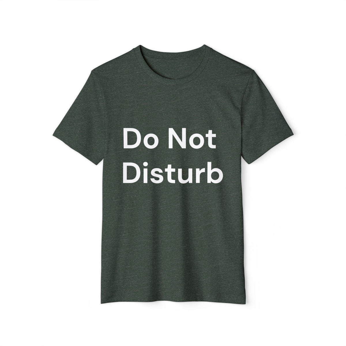 Do Not Disturb Recycled Organic Tee