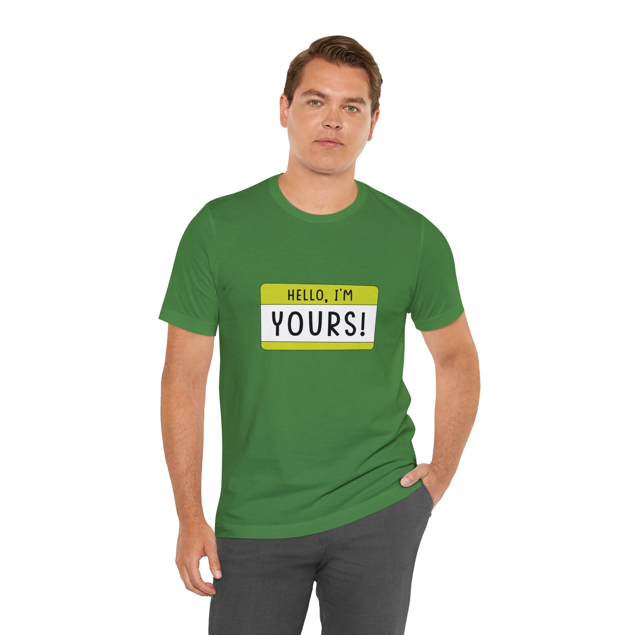 Hello, I'm YOURS T-Shirt
