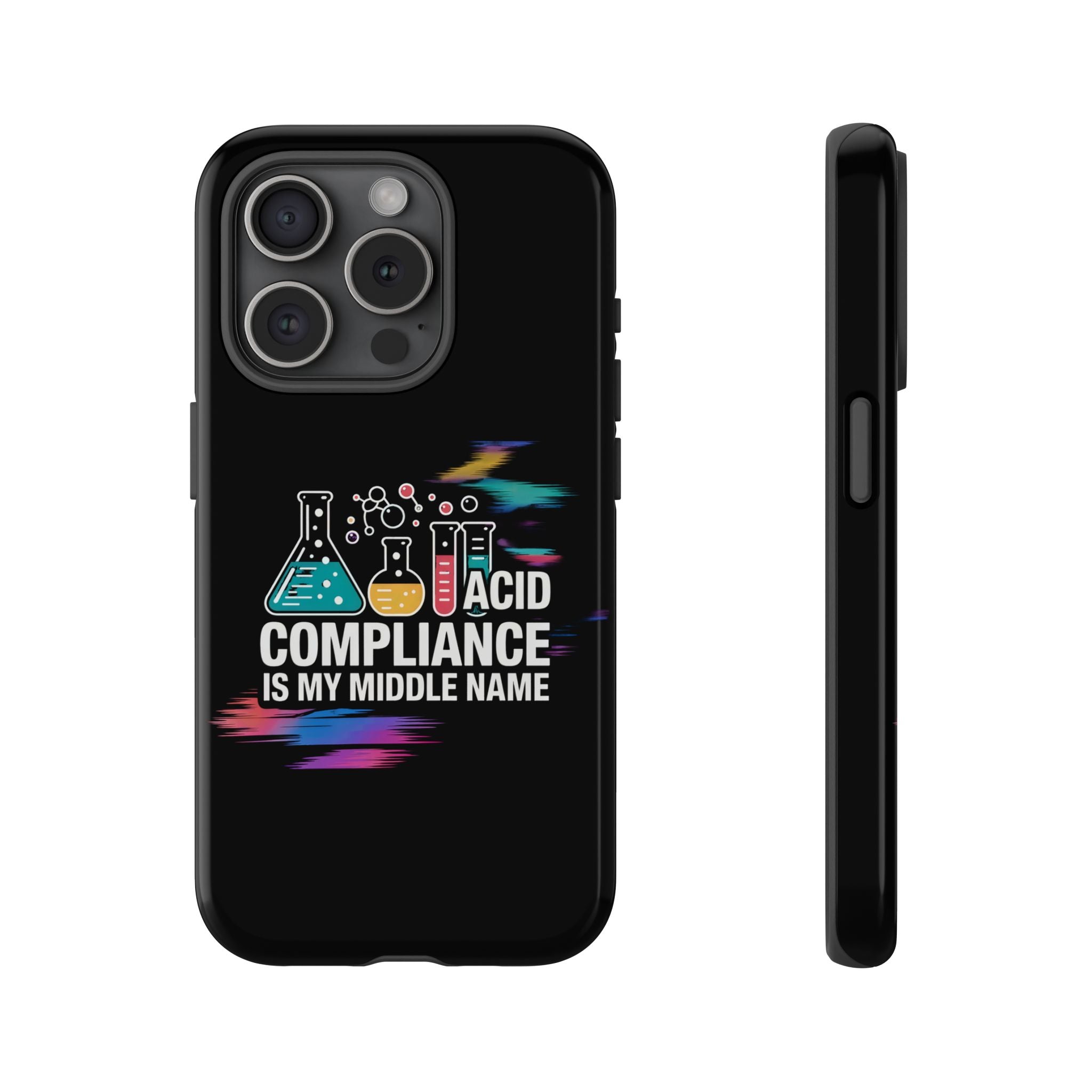 ACID Compliance Is My Middle Name- Impact-Resistant Phone Case