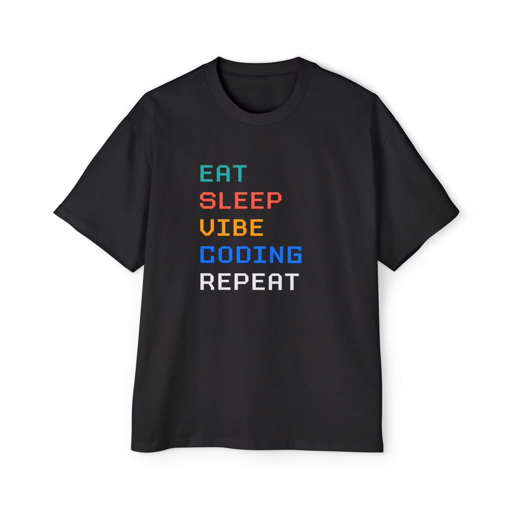 EAT SLEEP VIBE CODING REPEAT - Heavy Oversized Tee