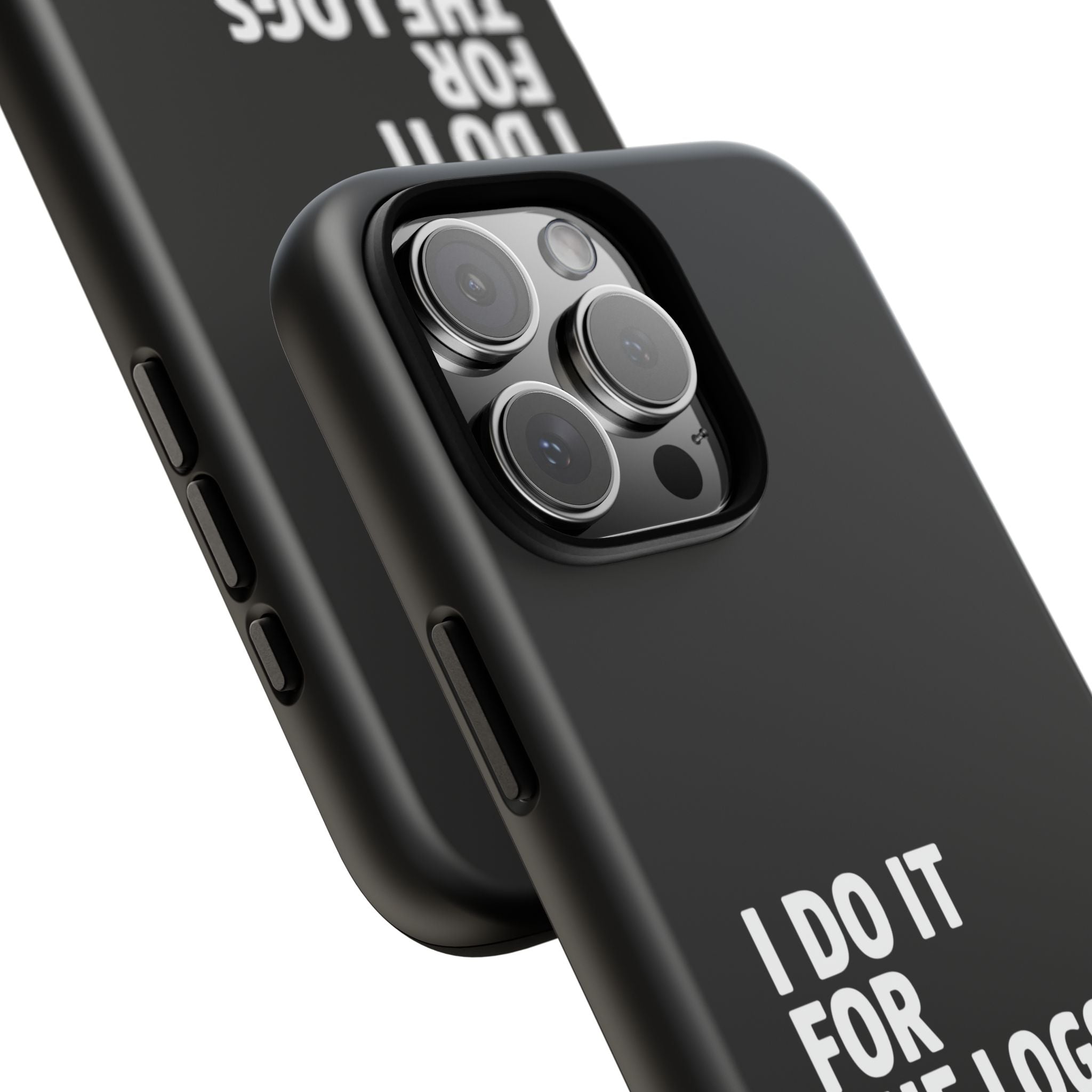 I DO IT FOR THE LOGS White- Impact-Resistant Phone Case