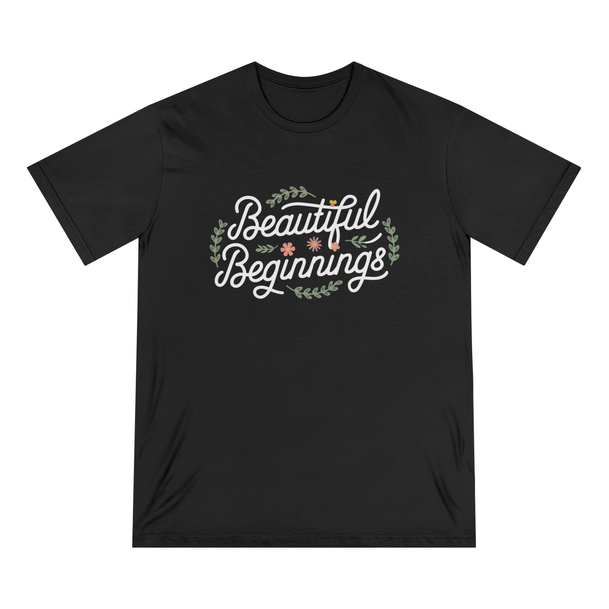 Beautiful Beginnings - Organic T-shirt