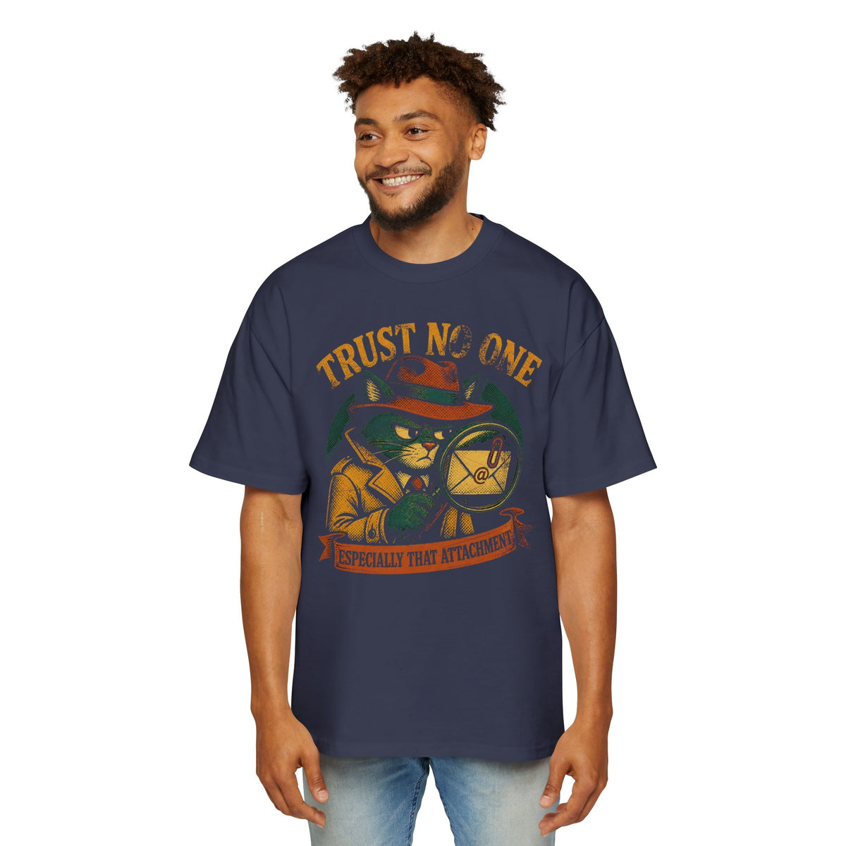 Trust No One, Especially That Attachment Oversized Tee